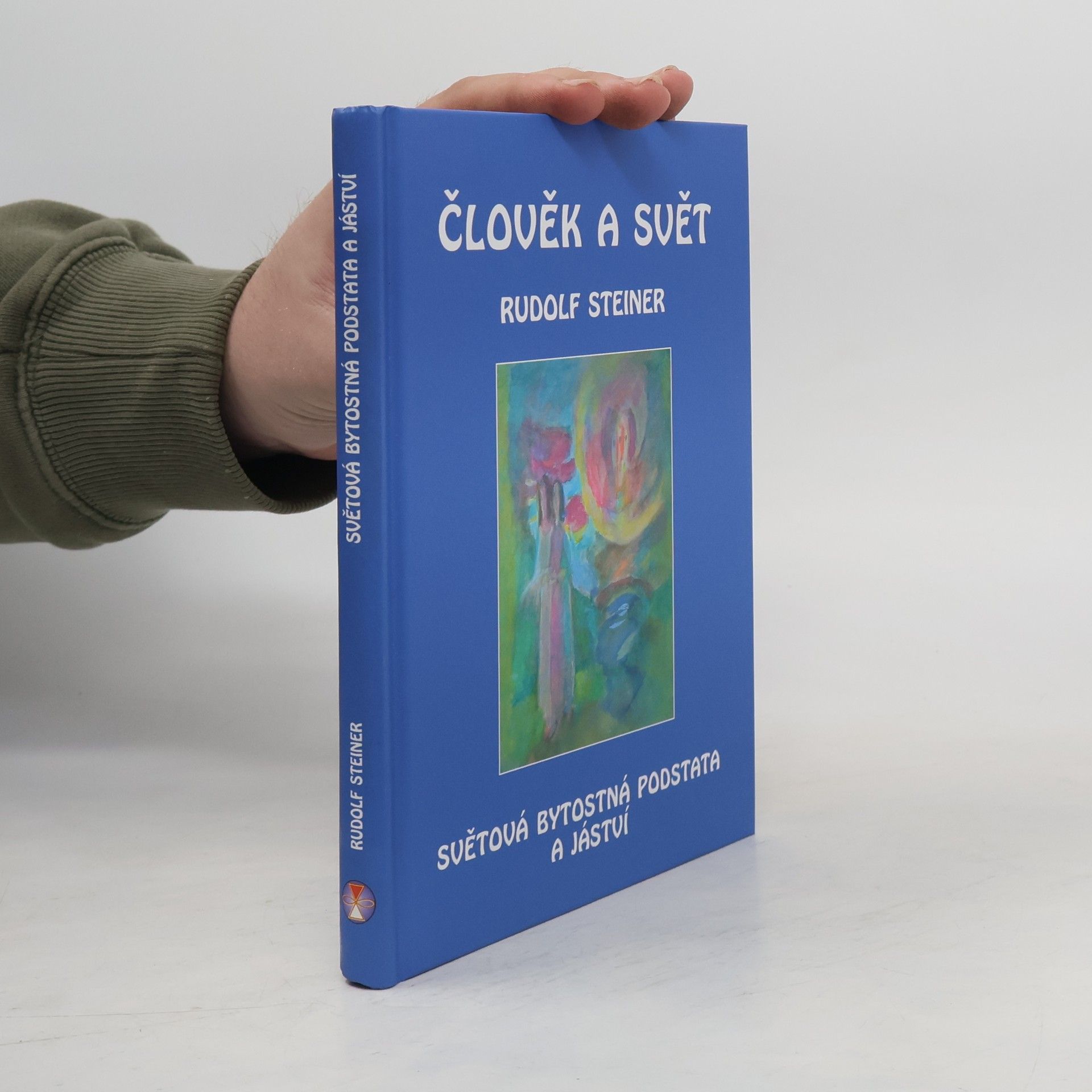 Rudolf Steiner Člověk a svět