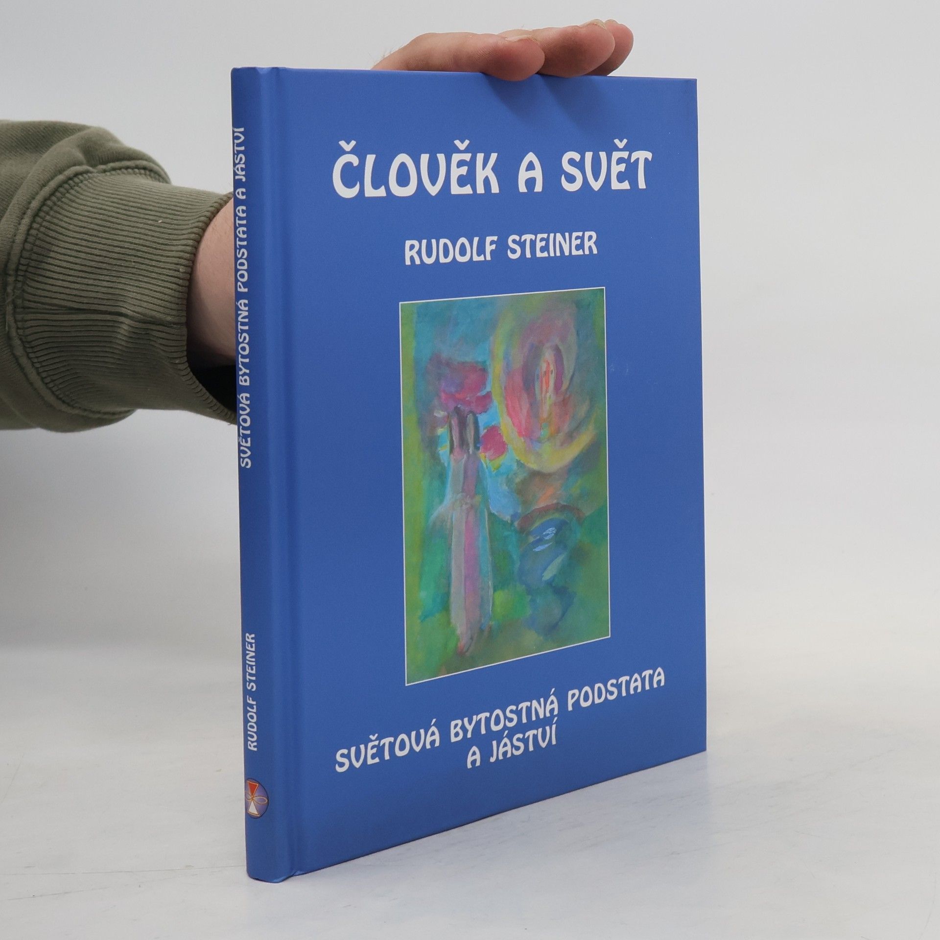 Rudolf Steiner Člověk a svět