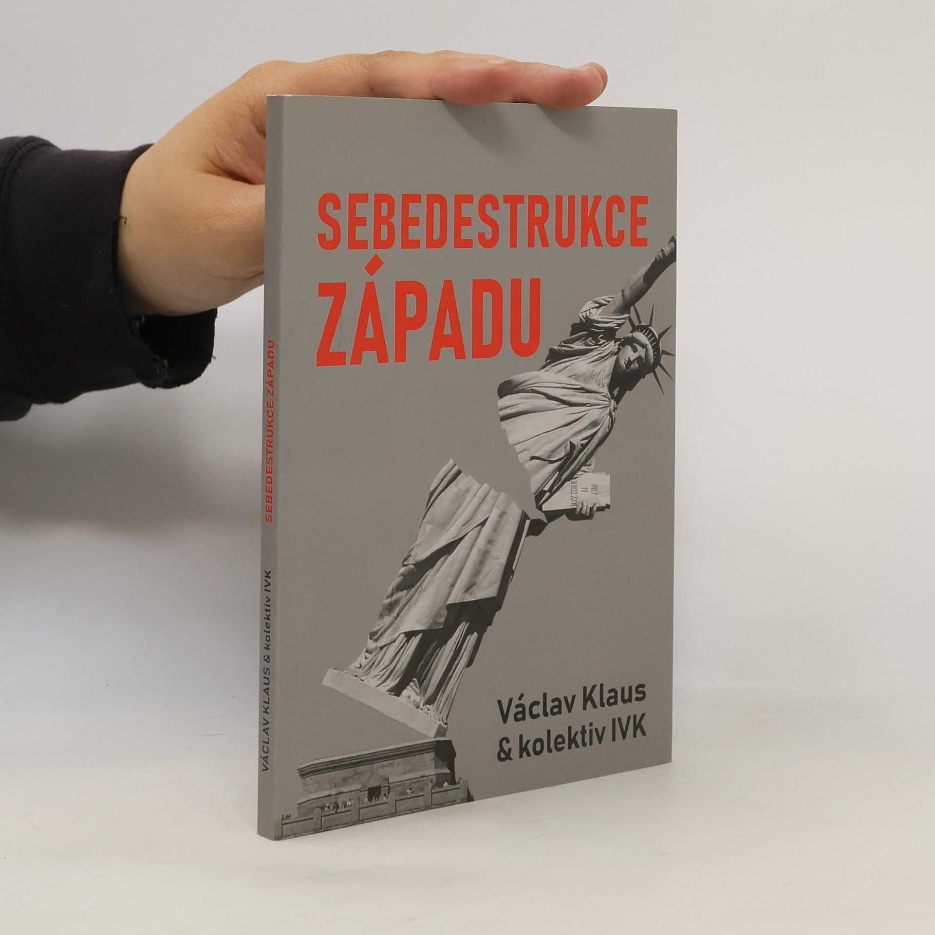 Václav Klaus Sebedestrukce Západu