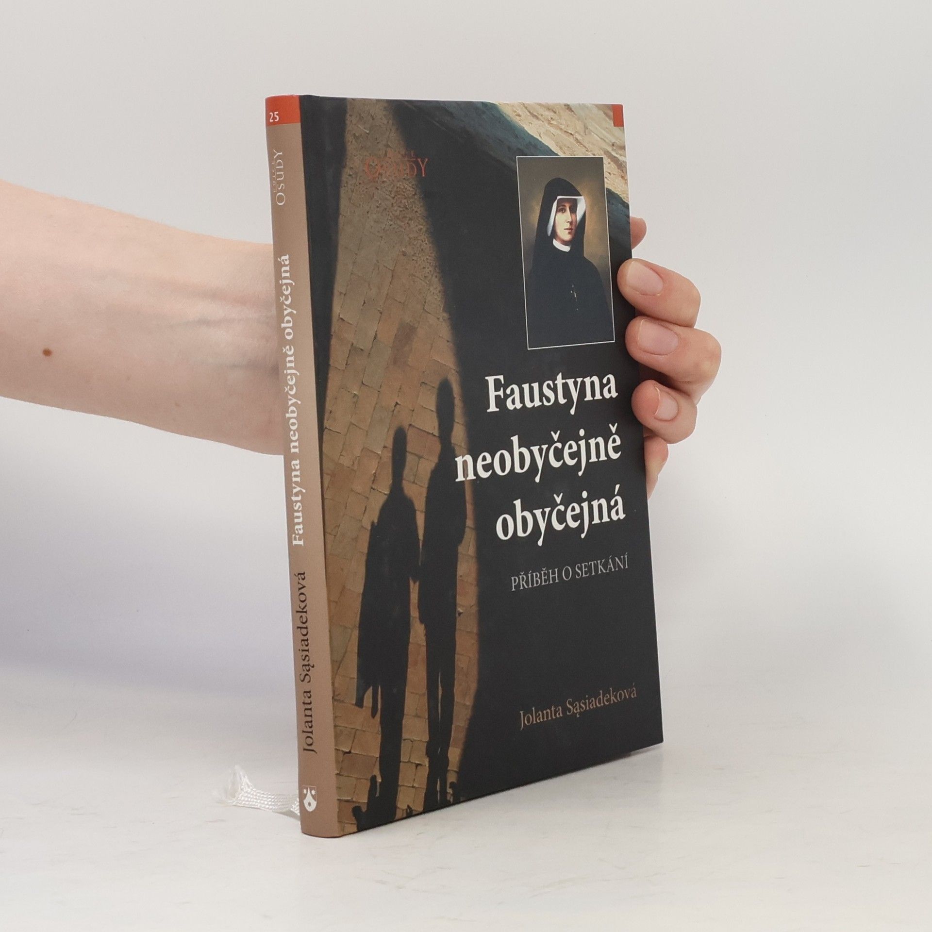 Jolanta Sasiadek Faustyna neobyčejně obyčejná