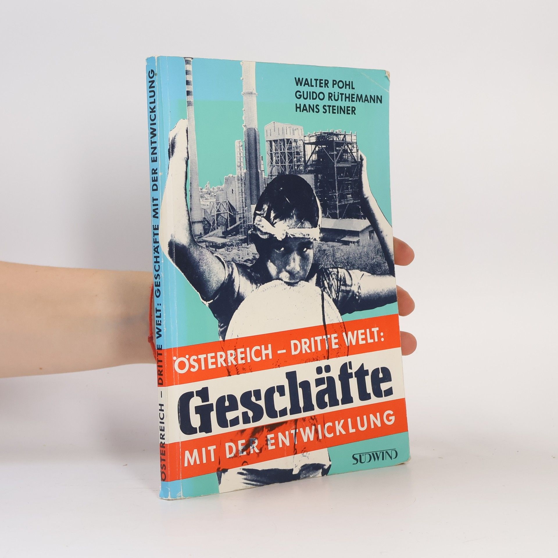 Geschäfte mit der Entwicklung am Beispiel Österreich - Dritte Welt