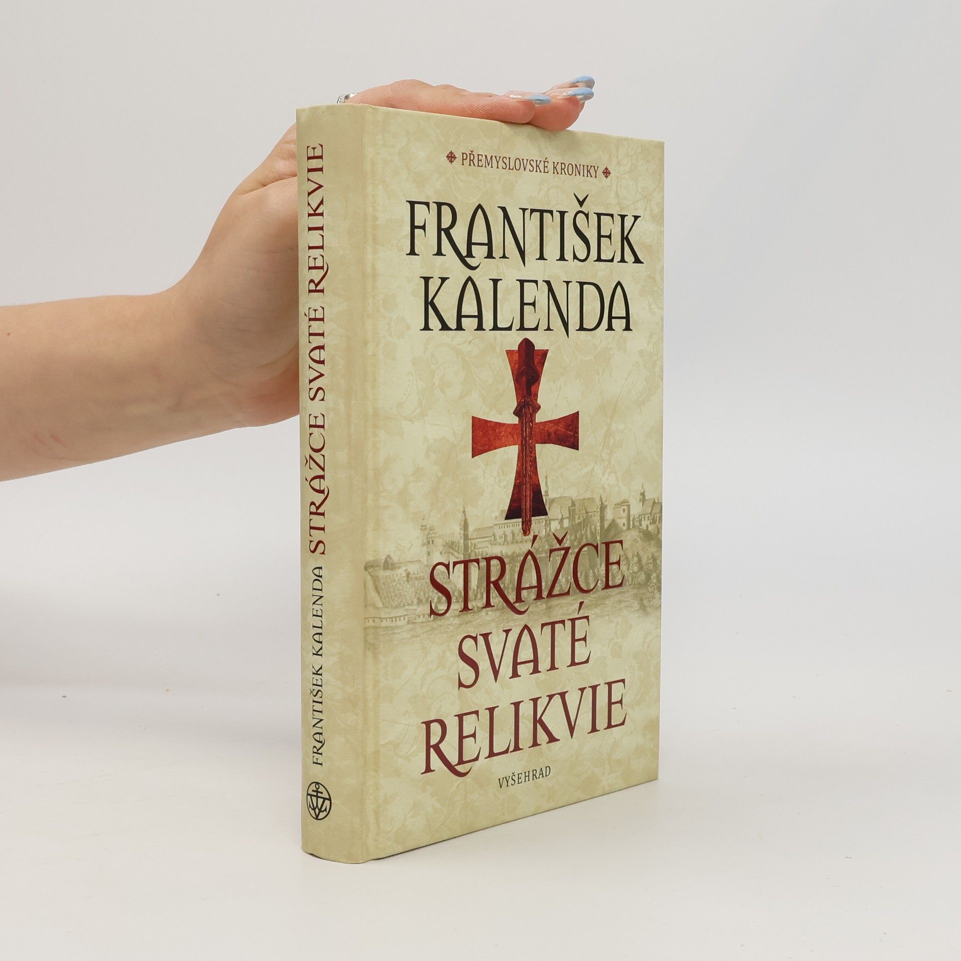 František Kalenda Strážce svaté relikvie