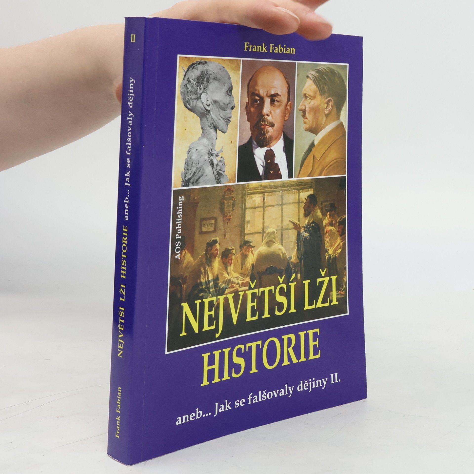 Frank Fabian Největší lži historie II.: aneb Jak se falšovaly dějiny