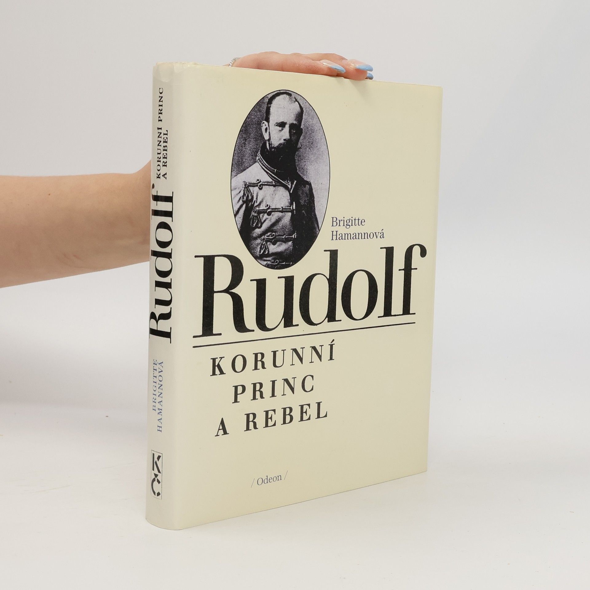 Brigitte Hamann Rudolf. Korunní princ a rebel