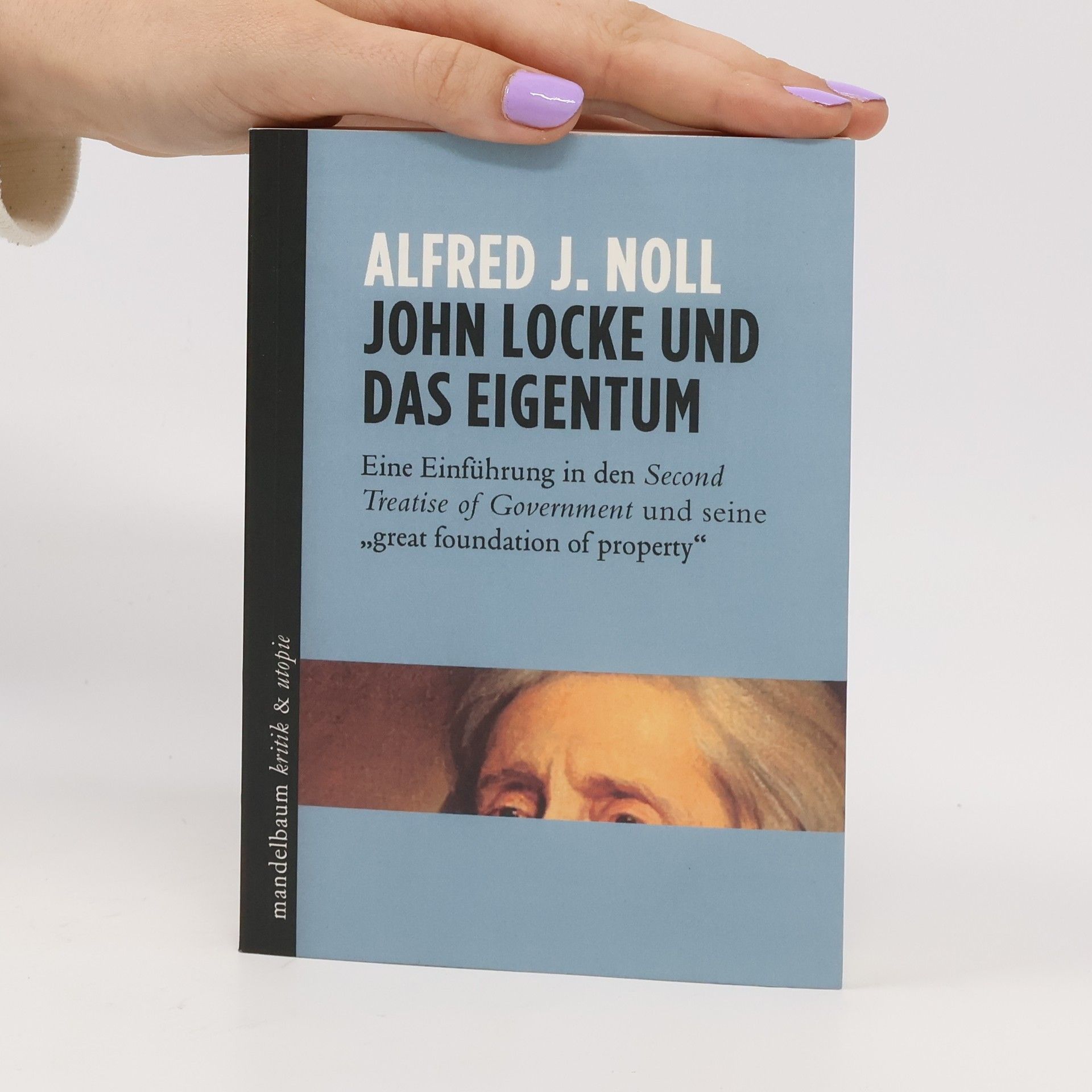 Alfred J. Noll John Locke und das Eigentum