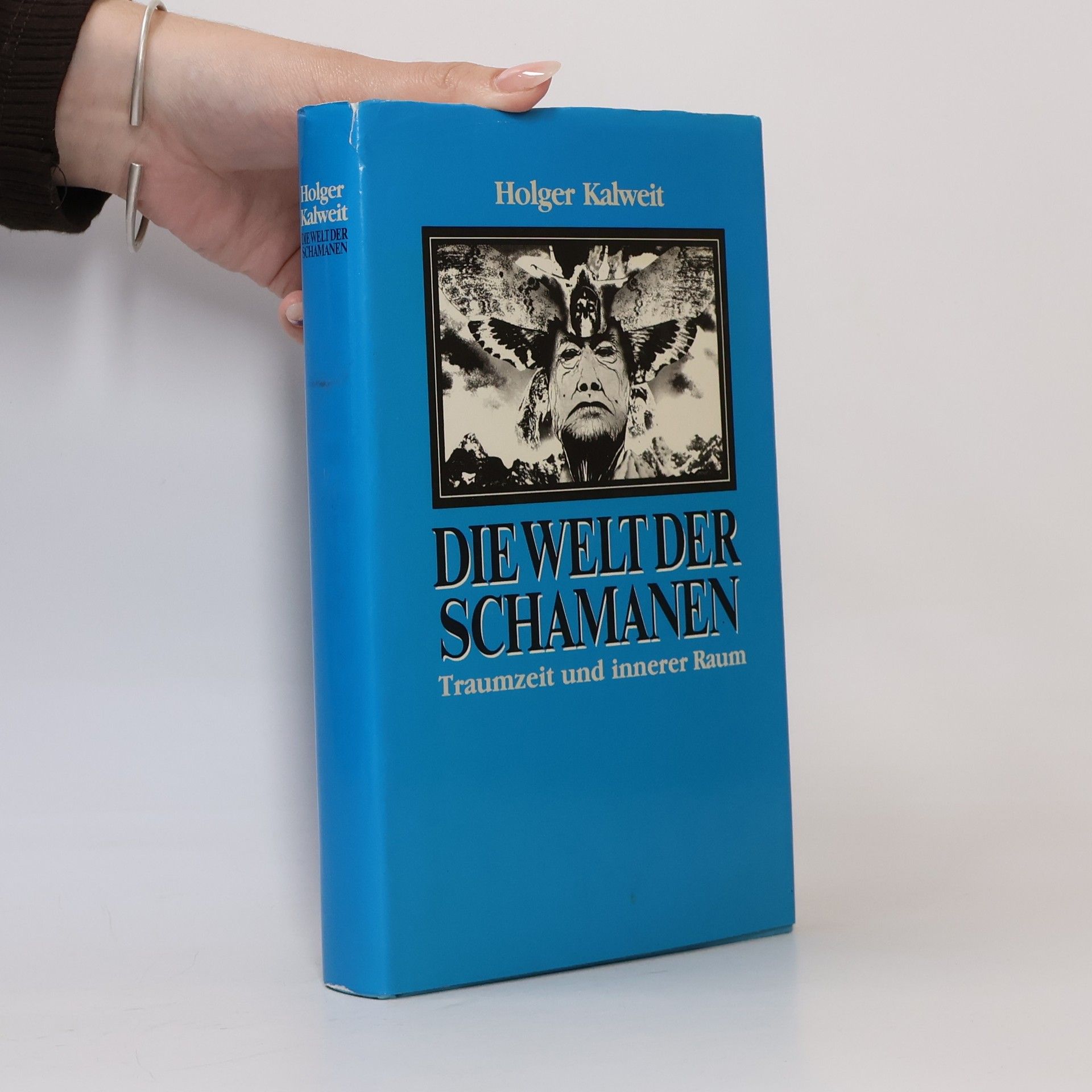Holger Kalweit Die Welt der Schamanen