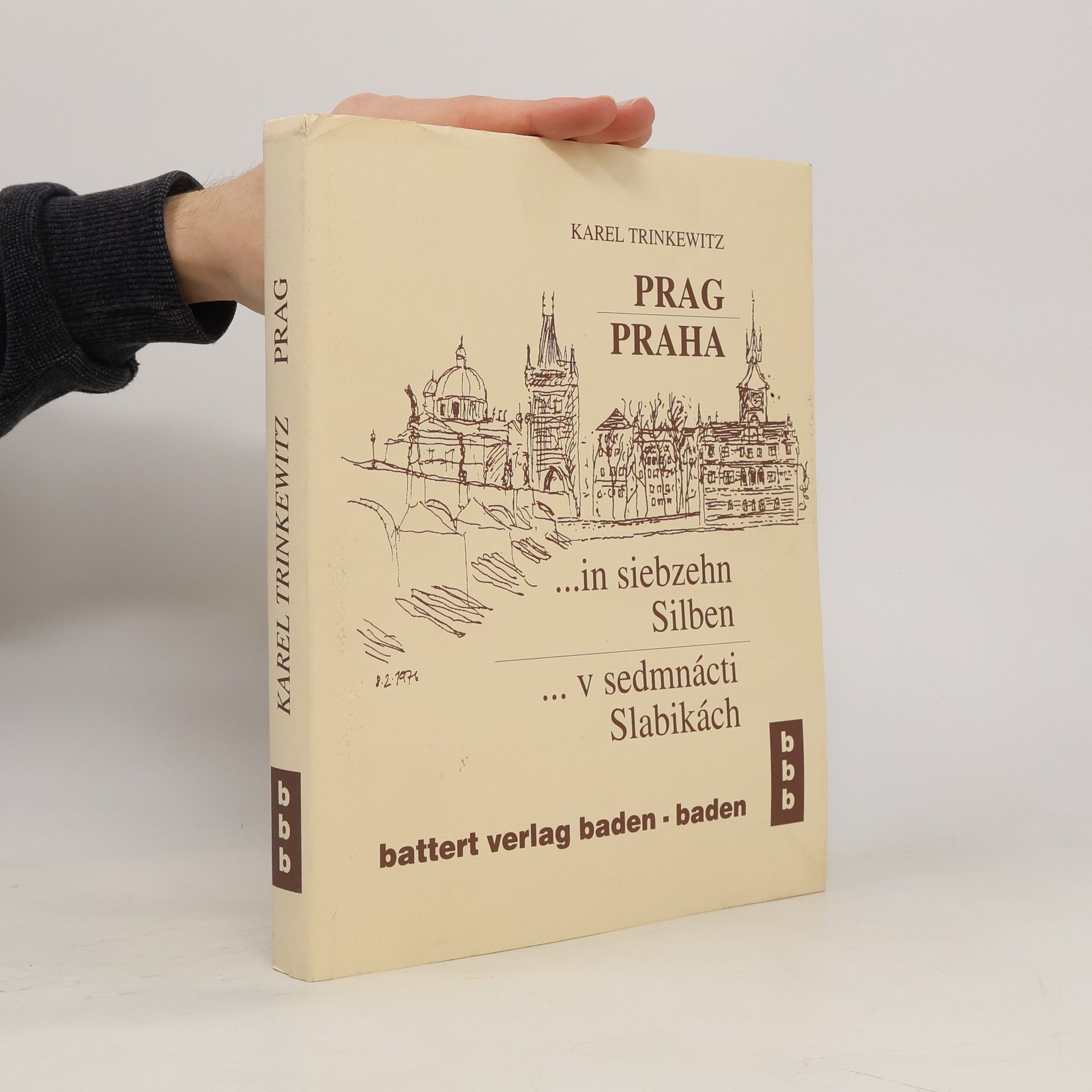 Karel Trinkewitz Prag / Praha ...in siebzehn Silben / ...v sedmnácti slabikách
