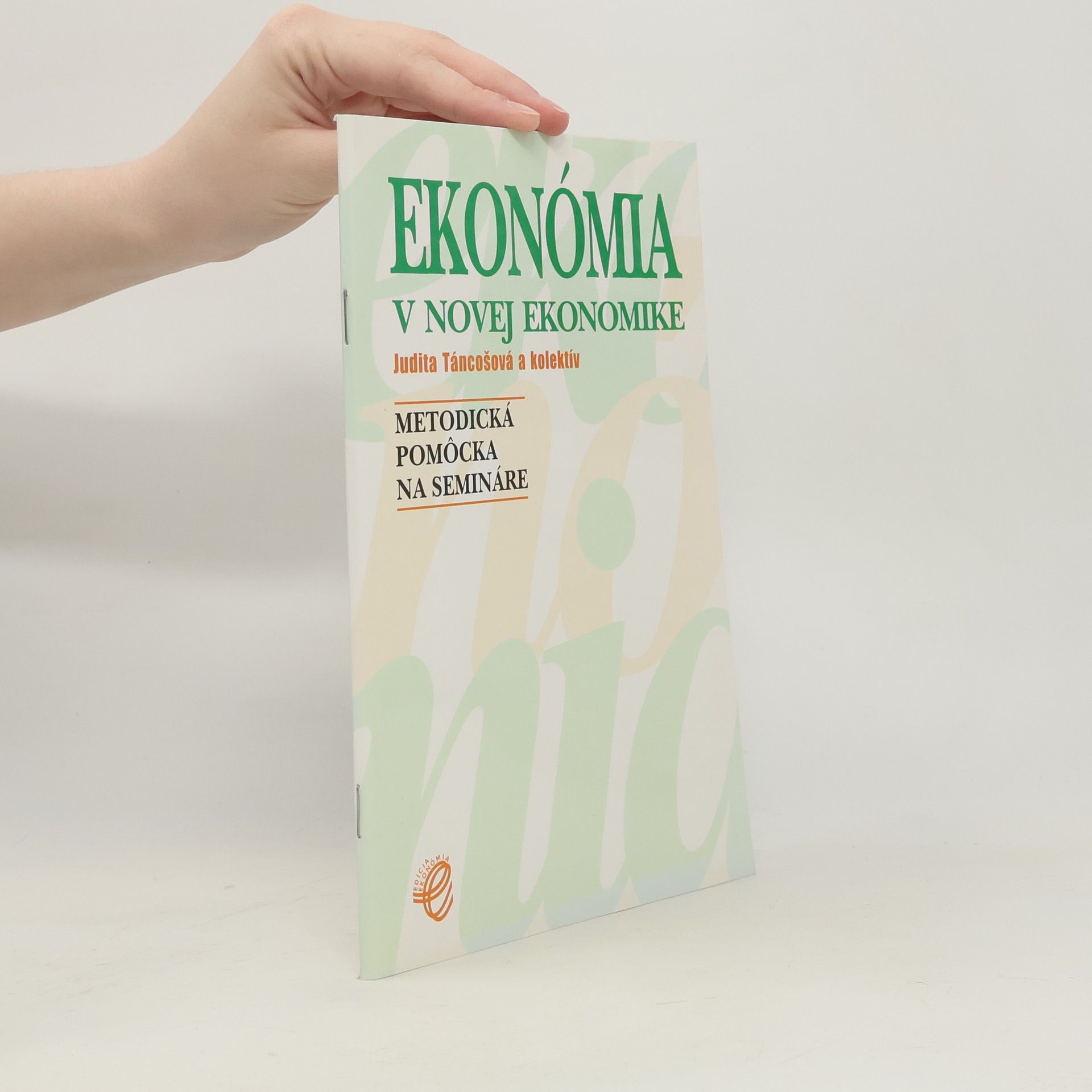 Ekonómia v novej ekonomike : metodická pomôcka na semináre