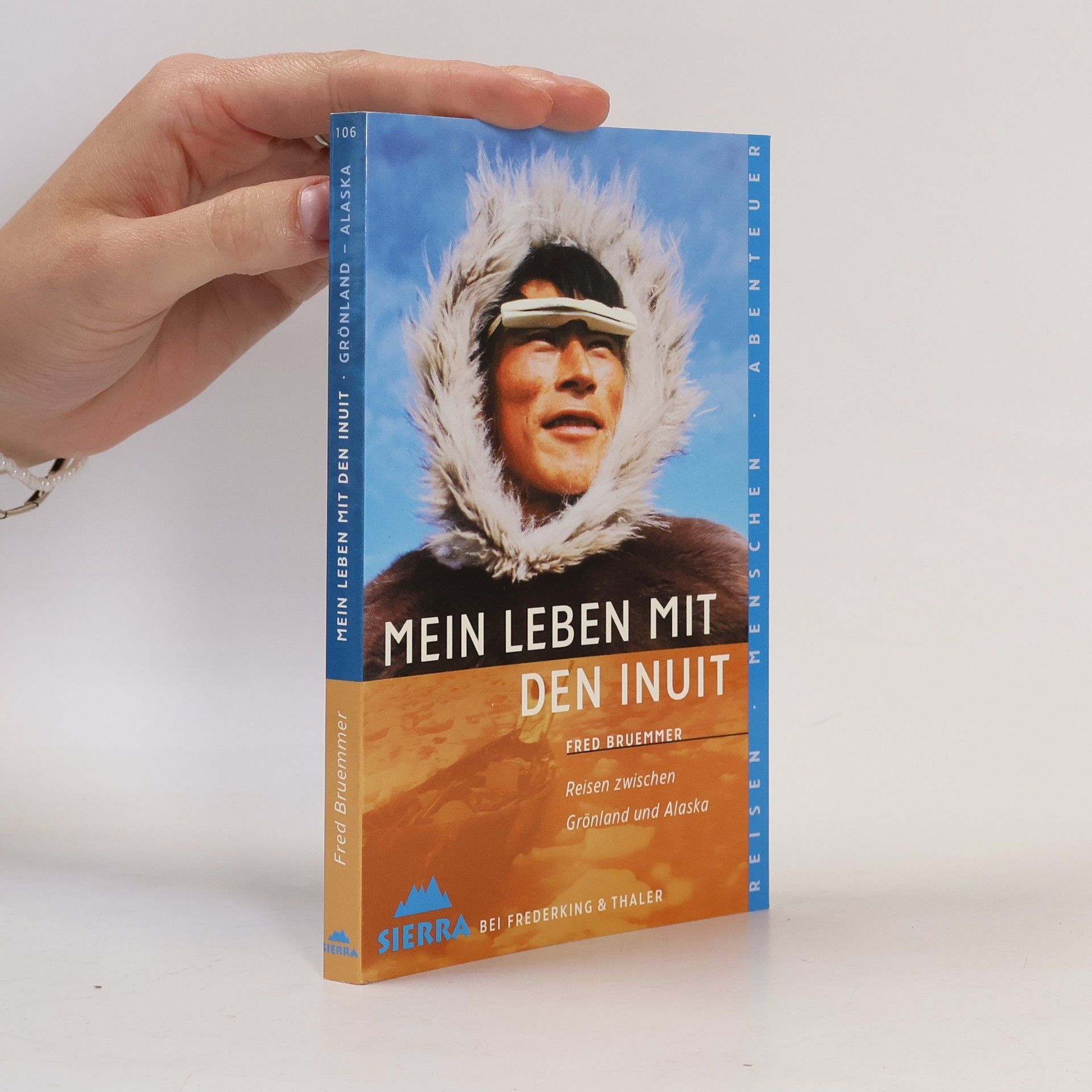 Fred Bruemmer Mein Leben mit den Inuit
