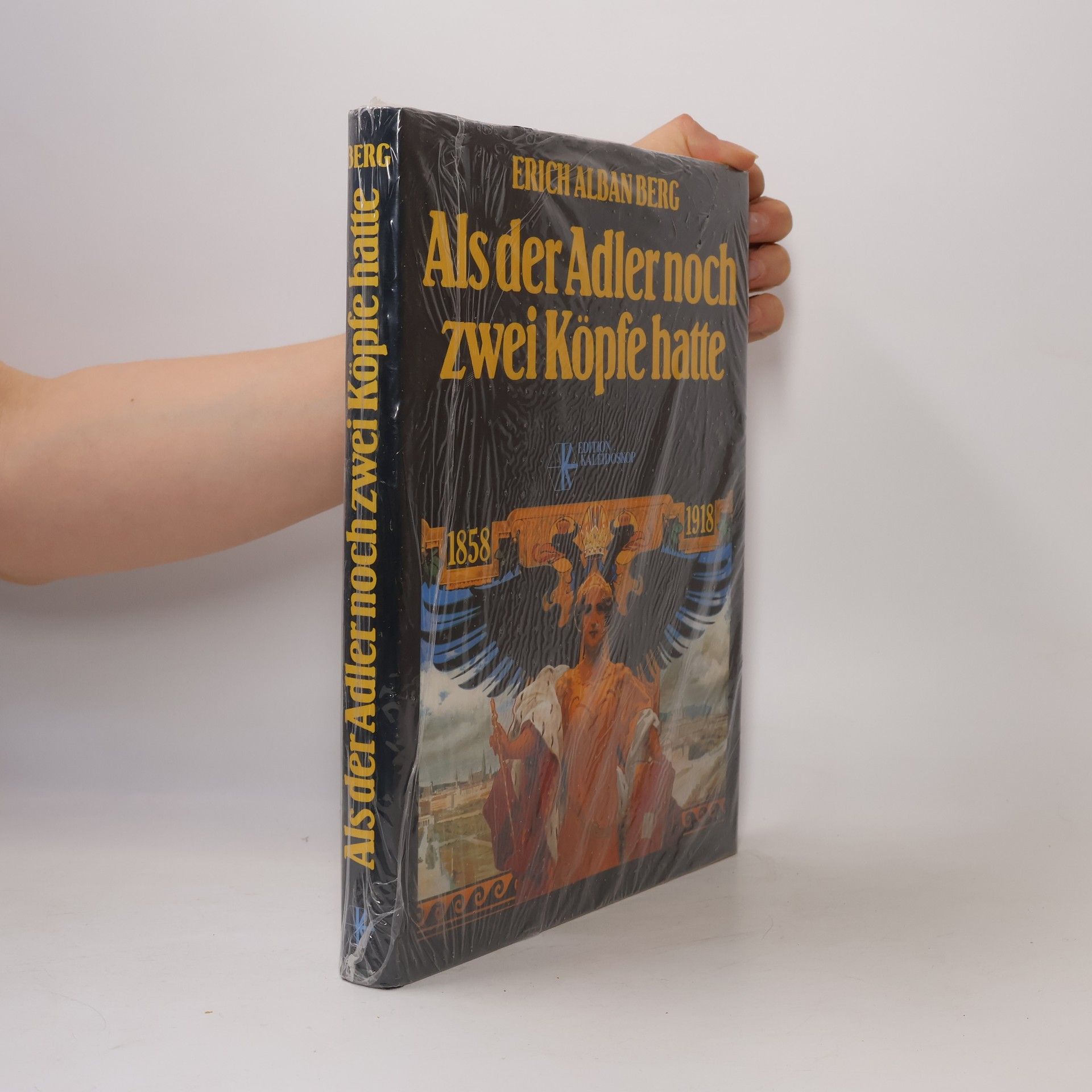 Erich Alban Berg Als der Adler noch zwei Köpfe hatte