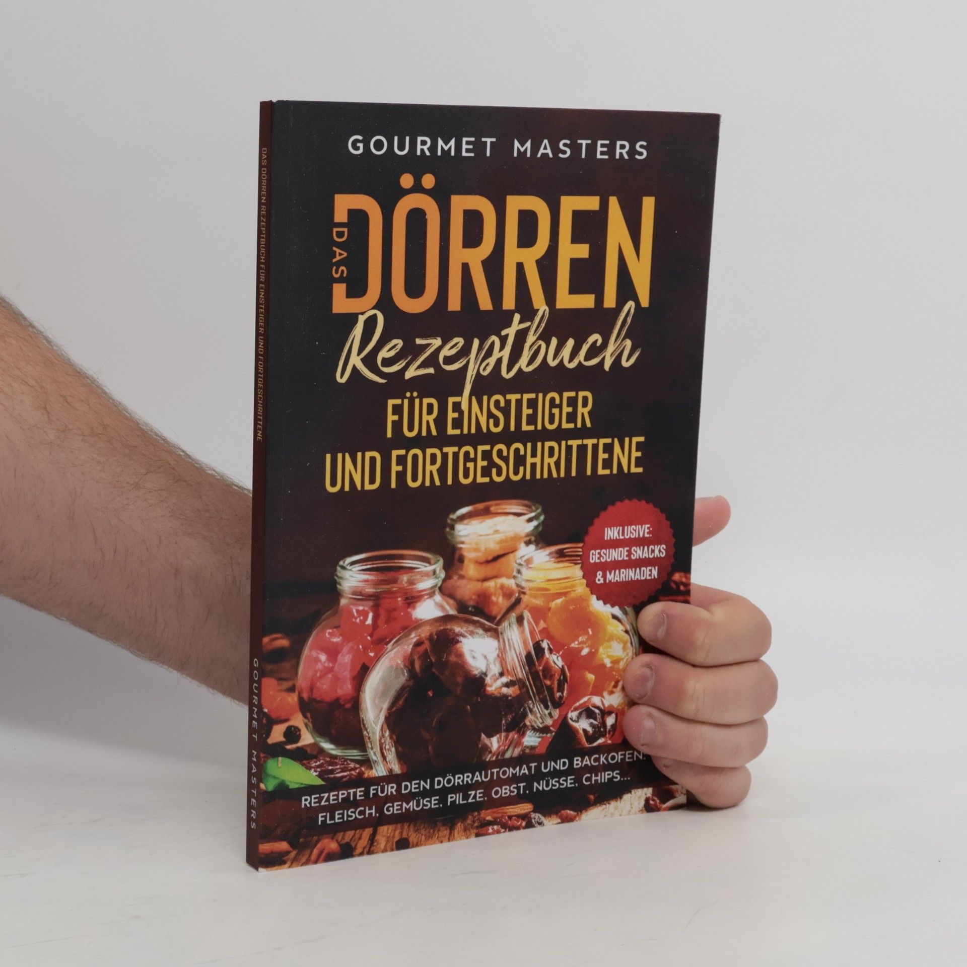 Gourmet Masters Das Dörren Rezeptbuch