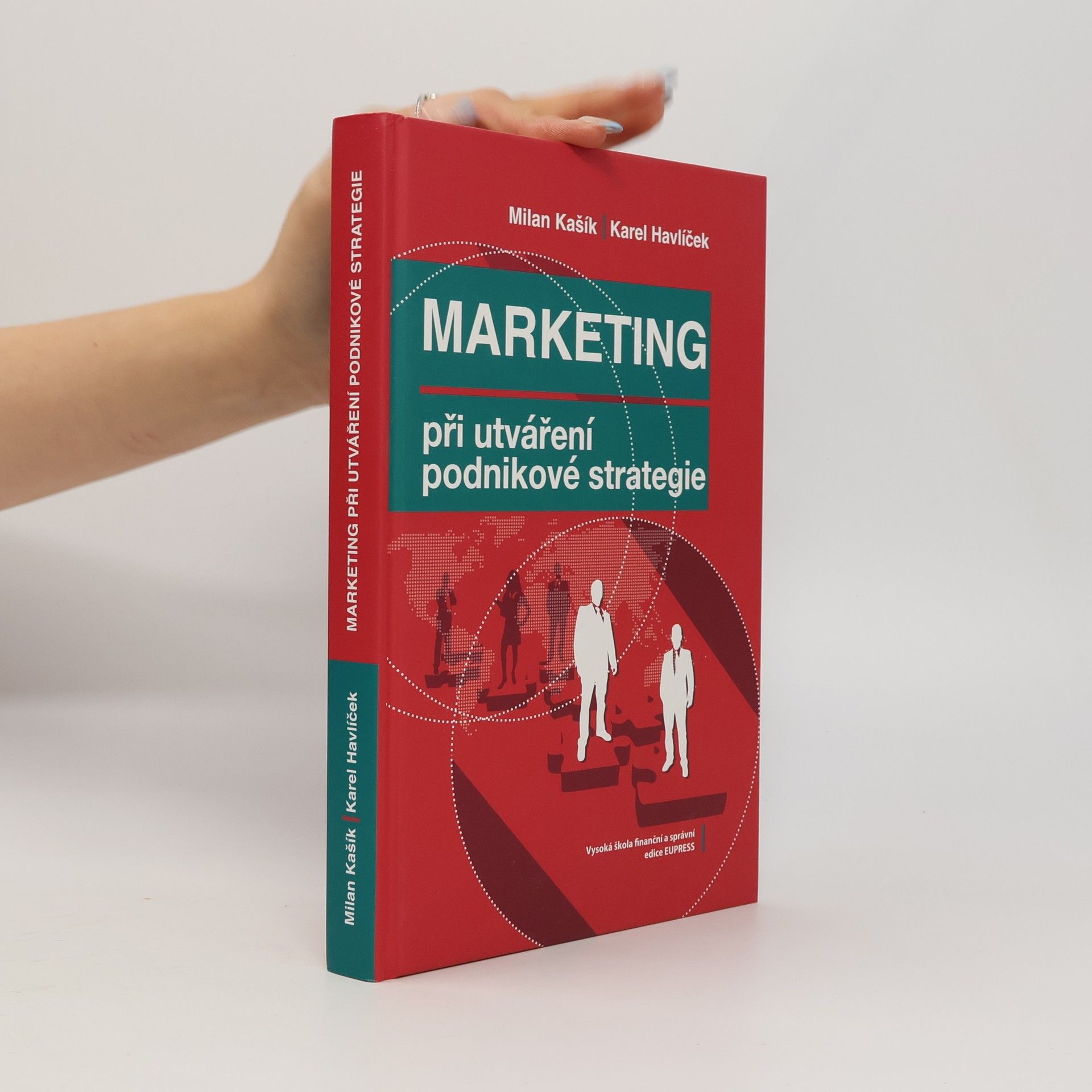 Milan Kašík Marketing při utváření podnikové strategie
