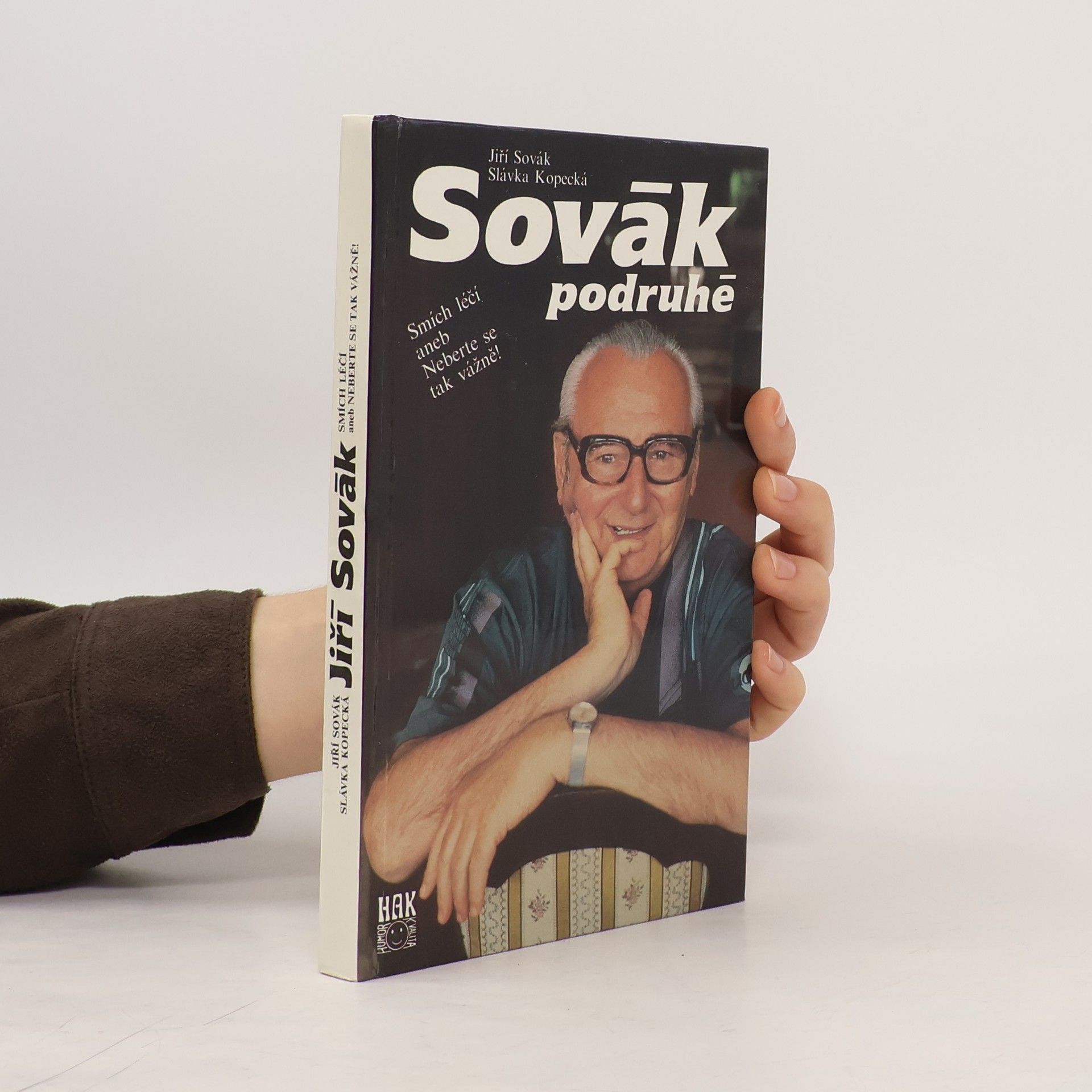 Jiří Sovák Sovák podruhé. Smích léčí aneb Neberte se tak vážně!