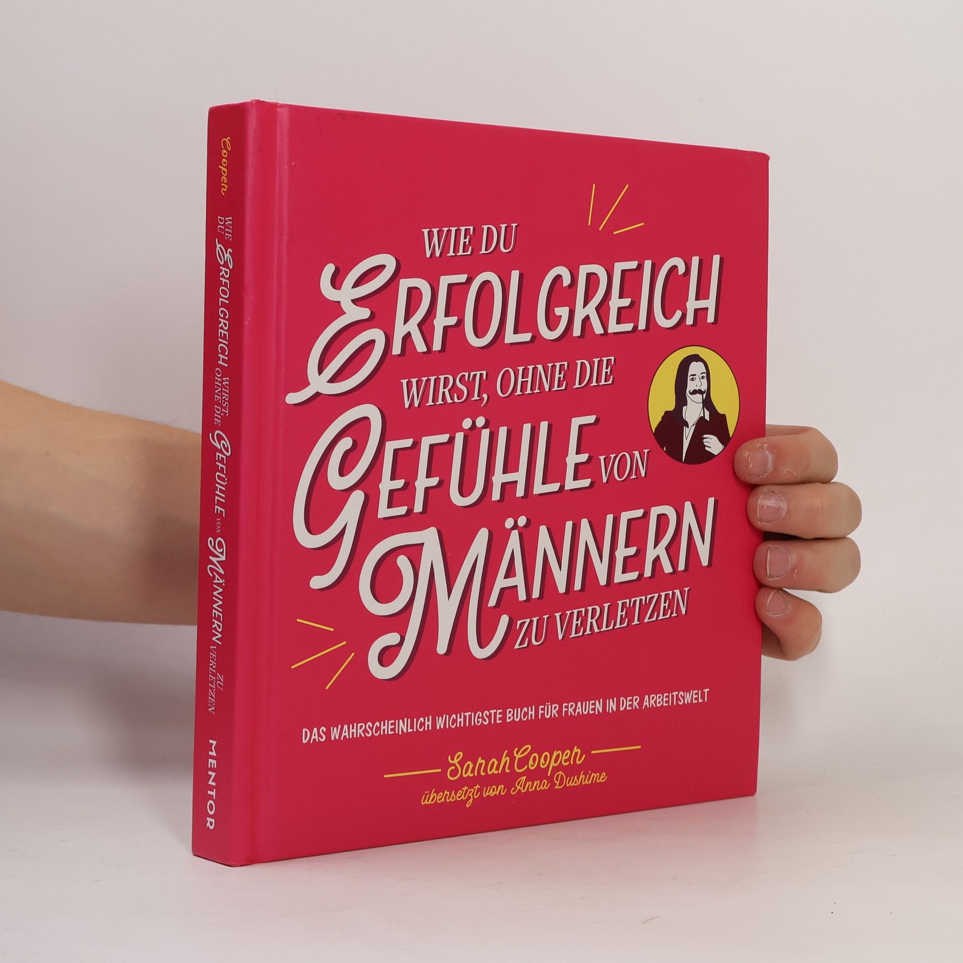 Sarah Cooper Wie du erfolgreich wirst, ohne die Gefühle von Männern zu verletzen