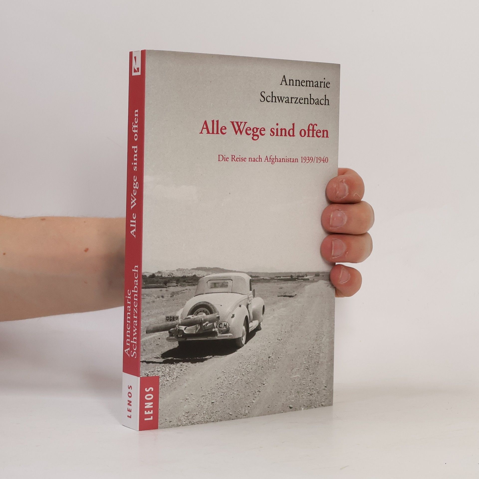 Annemarie Schwarzenbach Ausgewählte Werke von Annemarie Schwarzenbach / Alle Wege sind offen