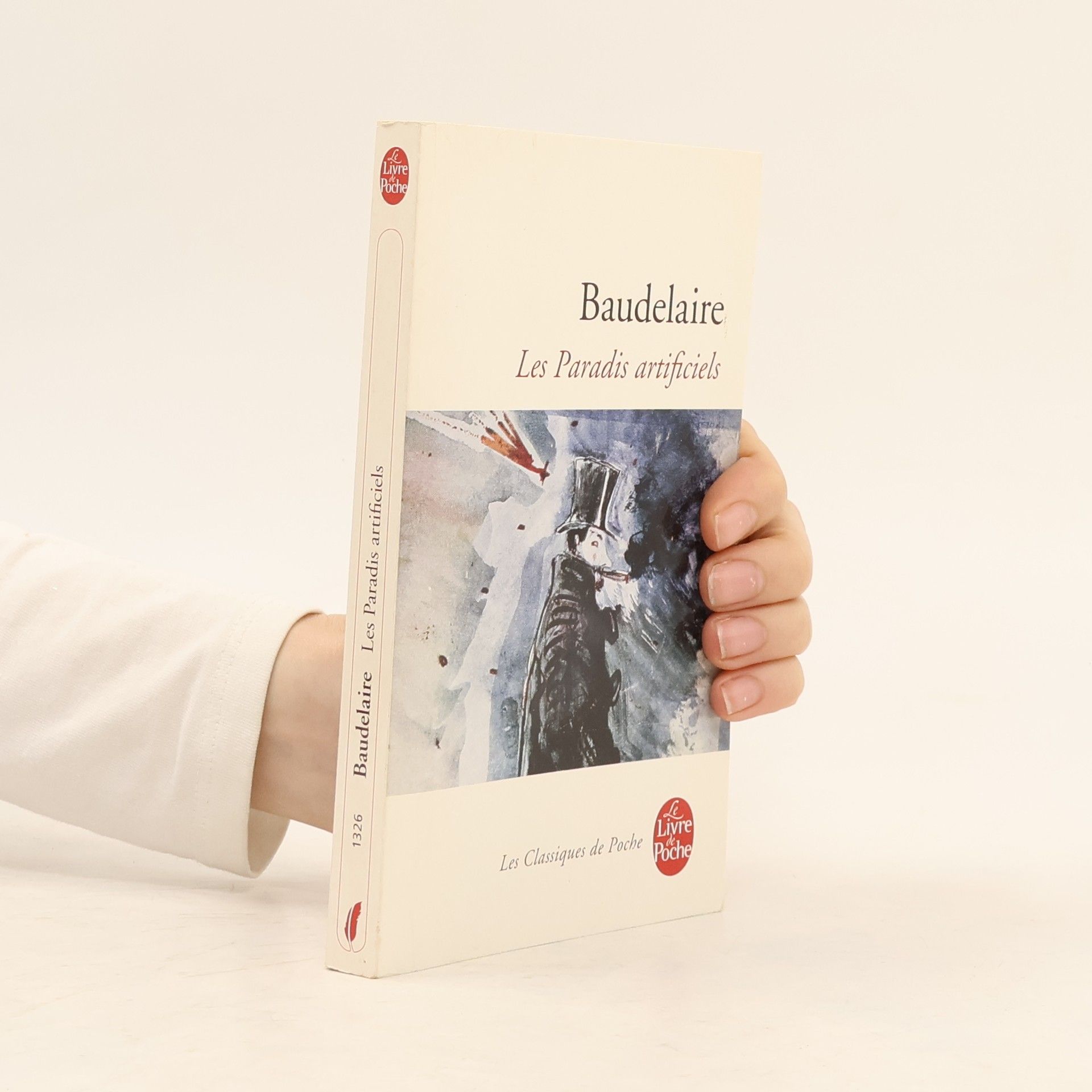 Charles Baudelaire Les Classiques de Poche: Les Paradis artificiels