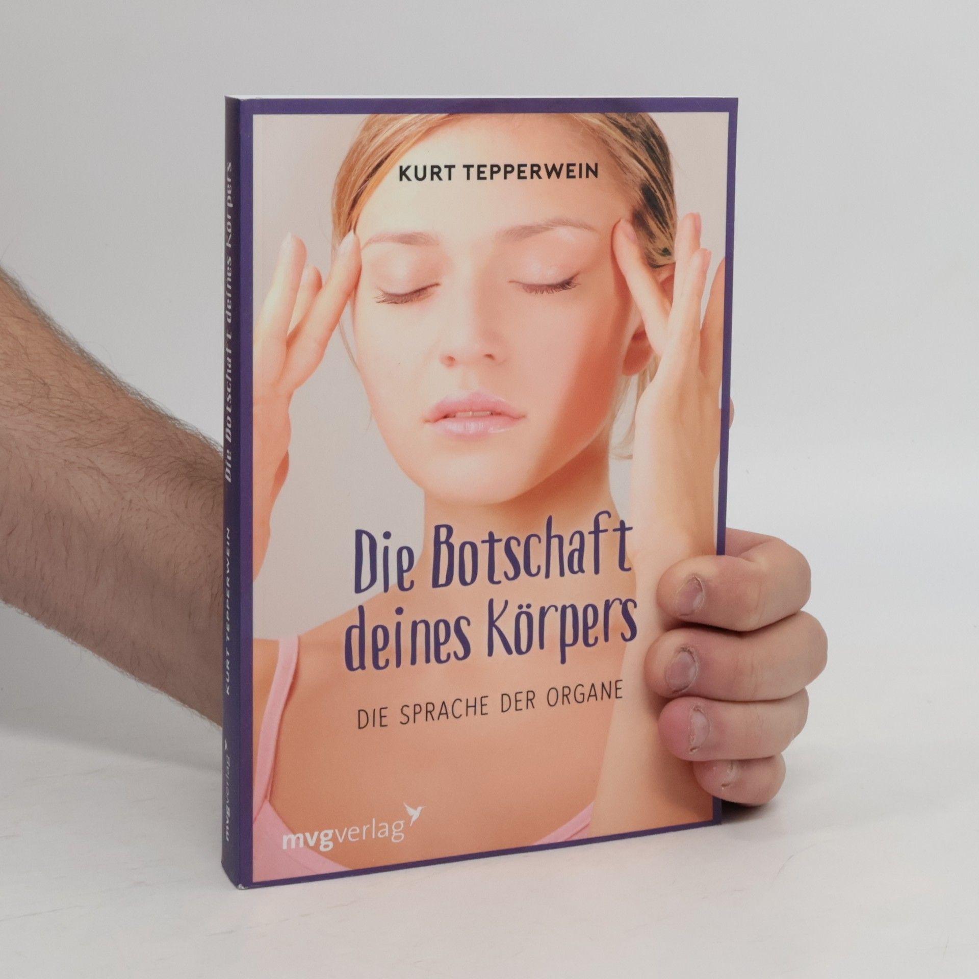 Kurt Tepperwein Die Botschaft deines Körpers