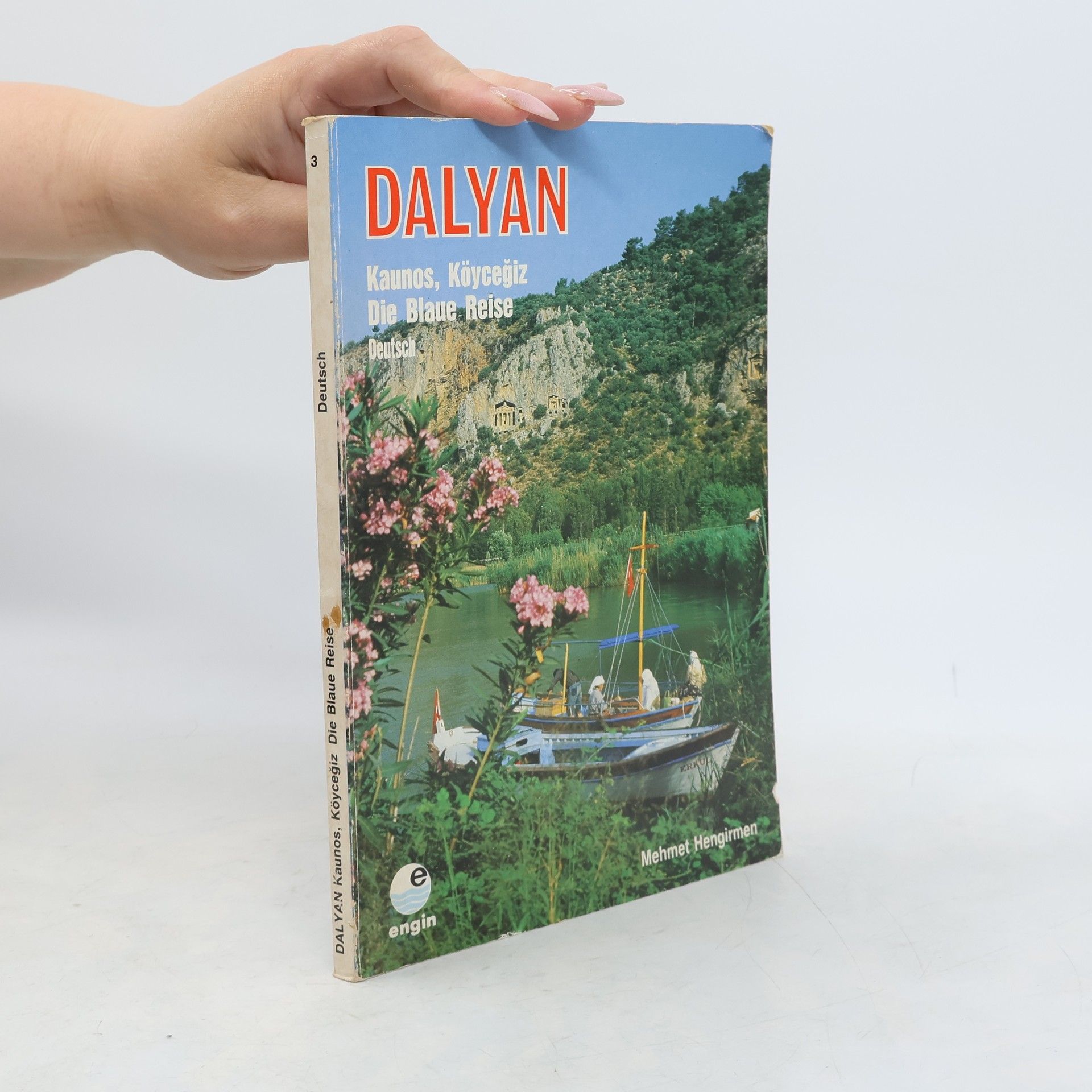 Collectif d'auteurs Dalyan: Kaunos, Köyceğiz, Die Blaue Reise