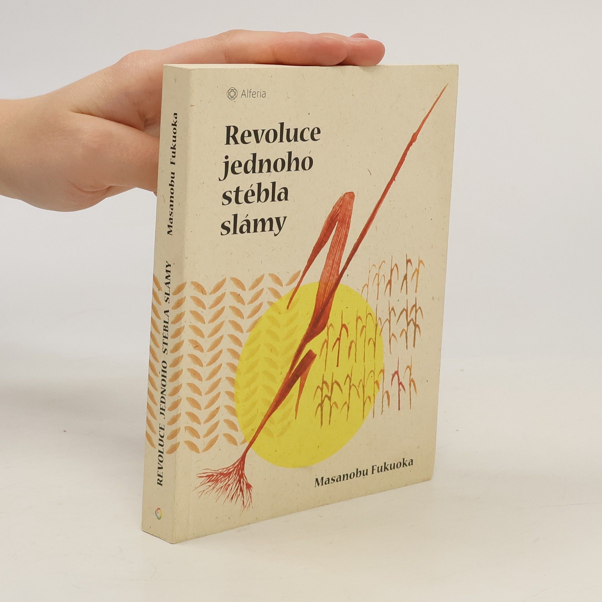 Masanobu Fukuoka Revoluce jednoho stébla slámy