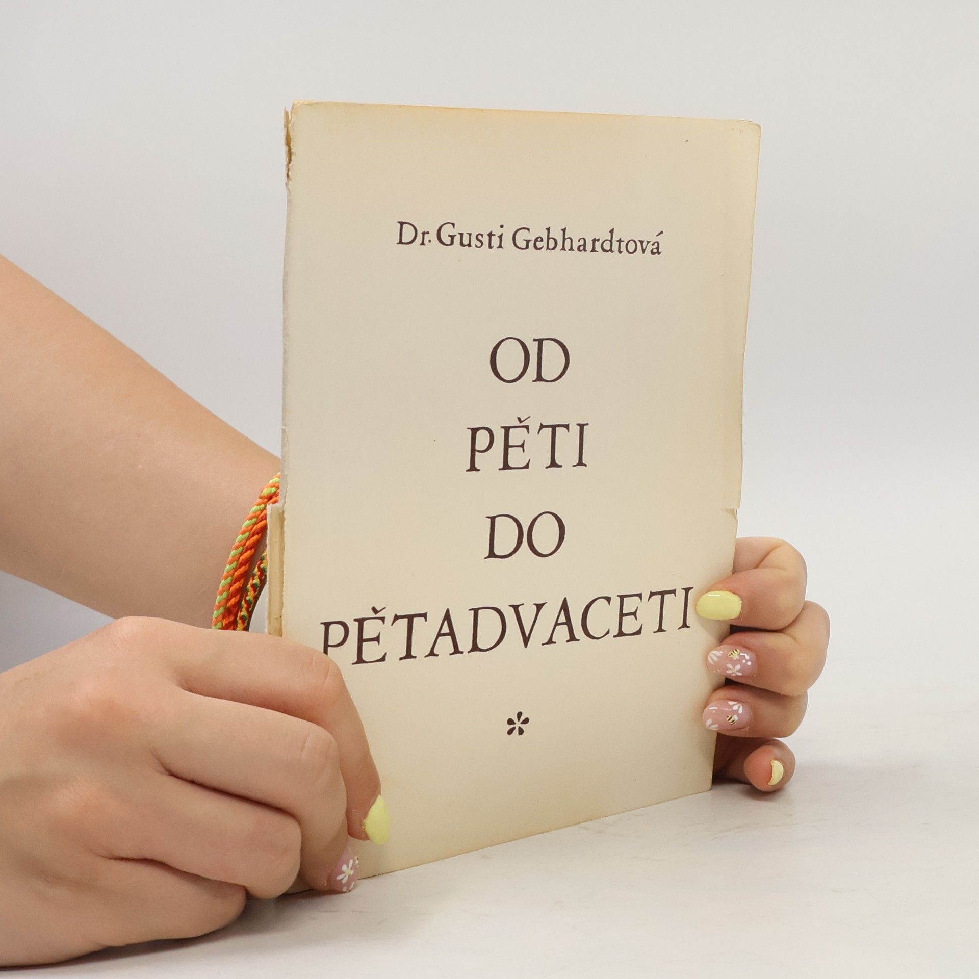 Gusti Gebhardt Od pěti do pětadvaceti : (pohlavní výchova v rozhovorech)