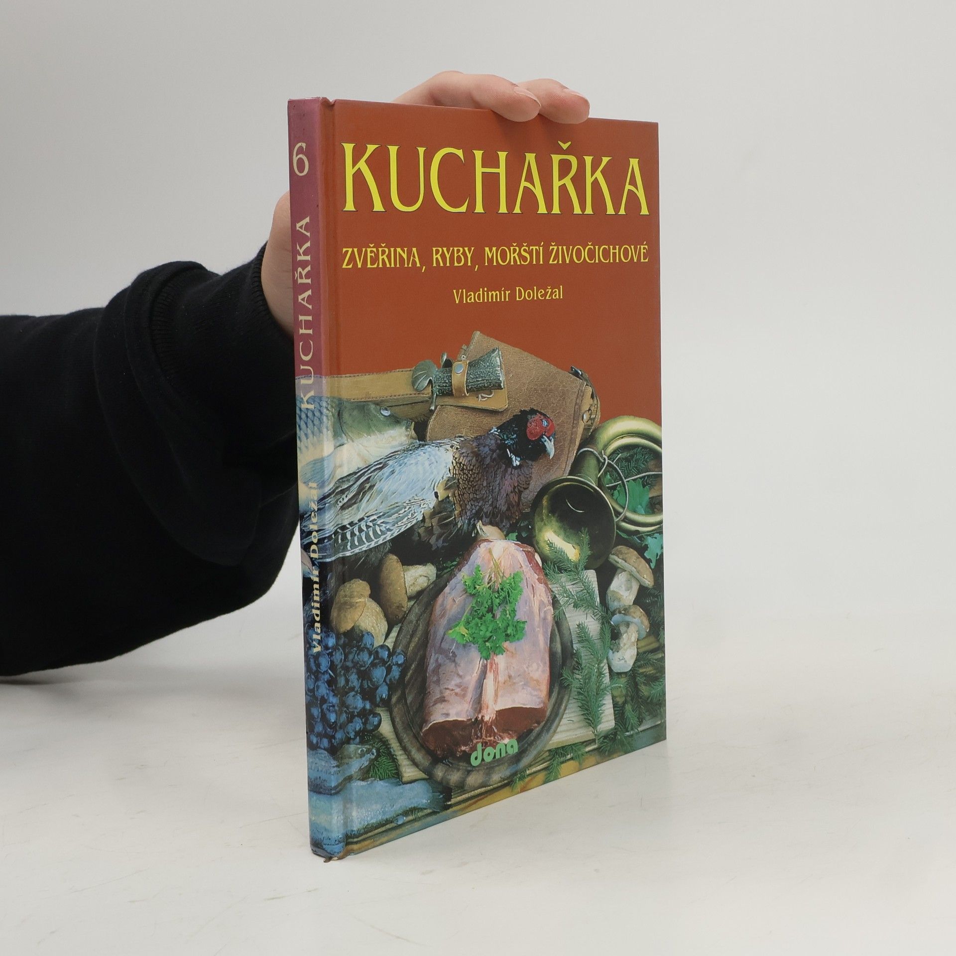 Jiří Jabulka Kuchařka. [Sv.] 6, Zvěřina, ryby, mořští živočichové