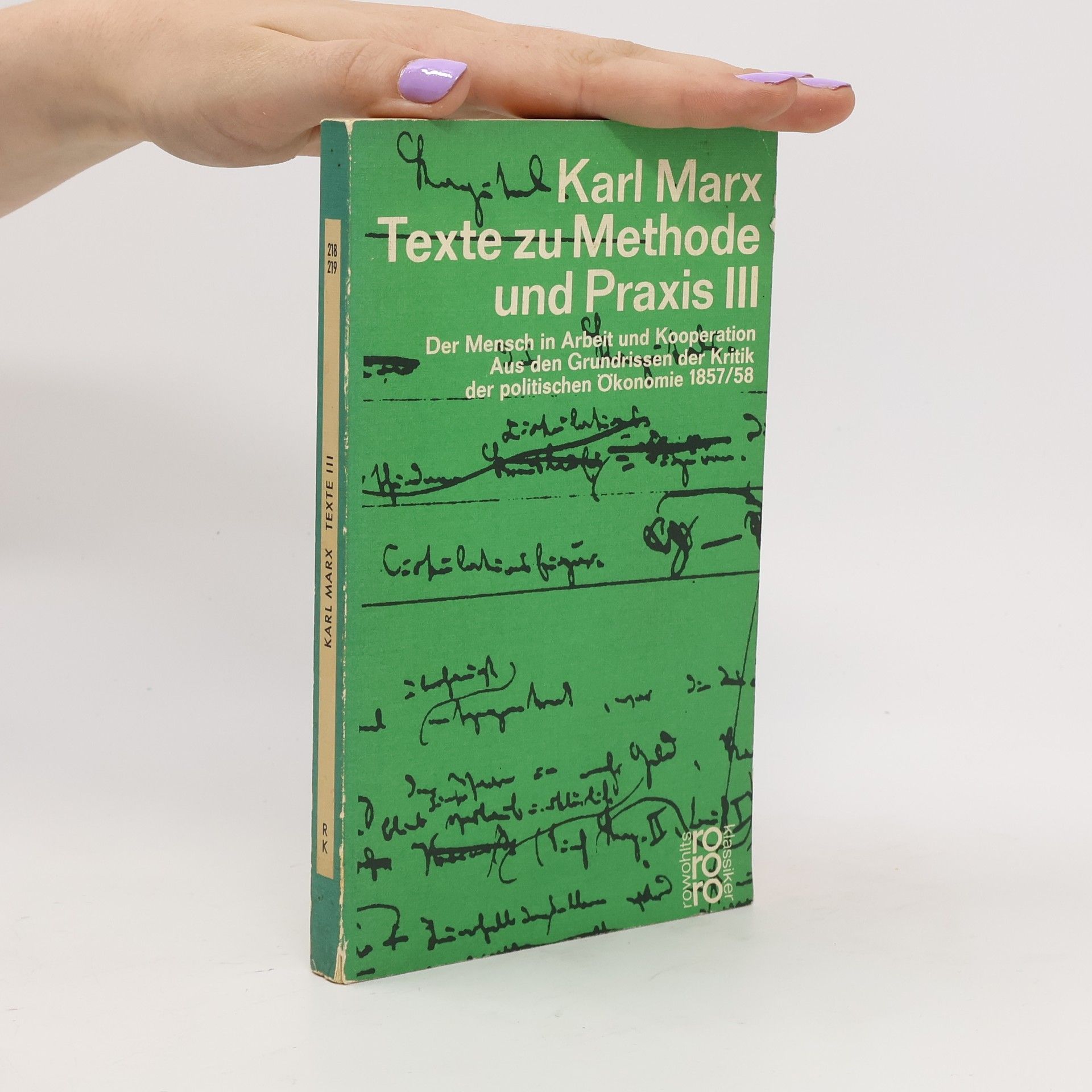 Karl Marx Texte zu Methode und Praxis III