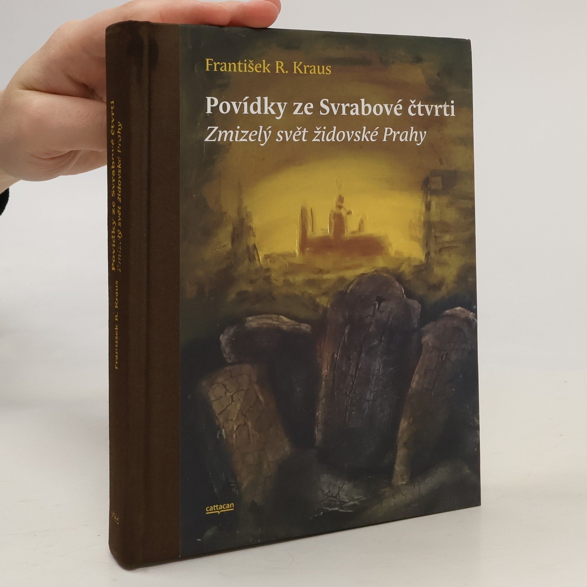 František R. Kraus Povídky ze Svrabové čtvrti : zmizelý svět židovské Prahy