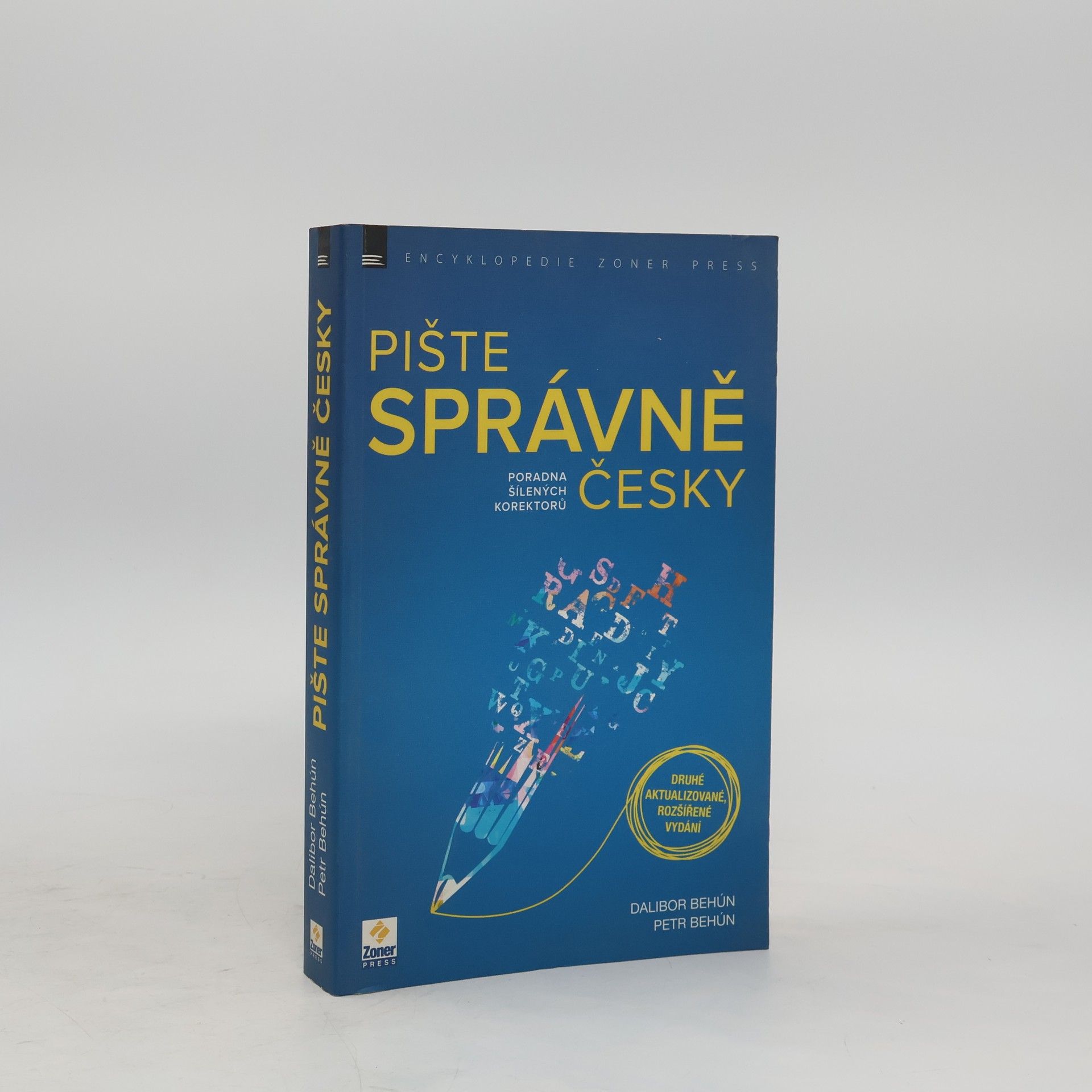 Dalibor Behún Pište správně česky - Poradna šílených korektorů