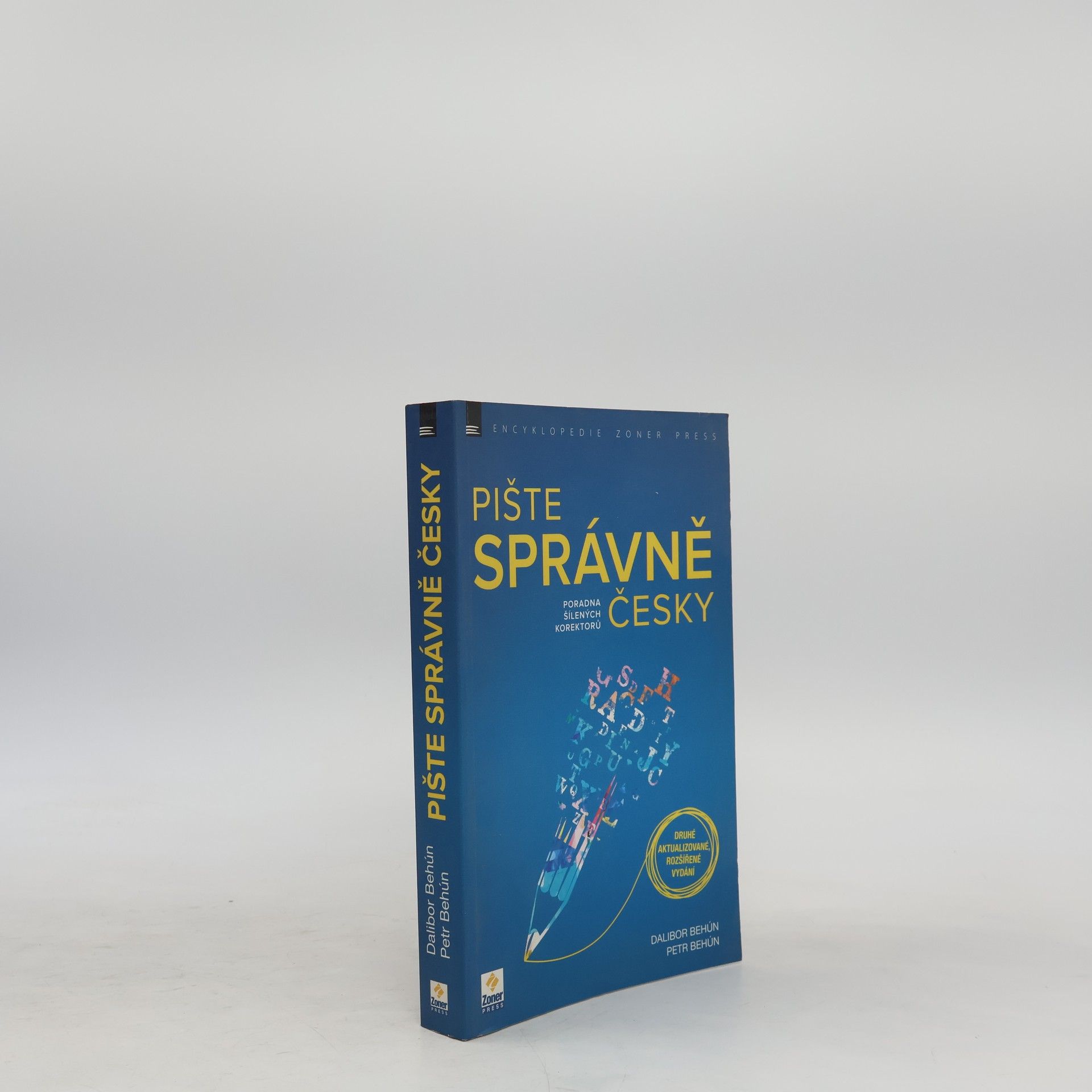 Dalibor Behún Pište správně česky - Poradna šílených korektorů
