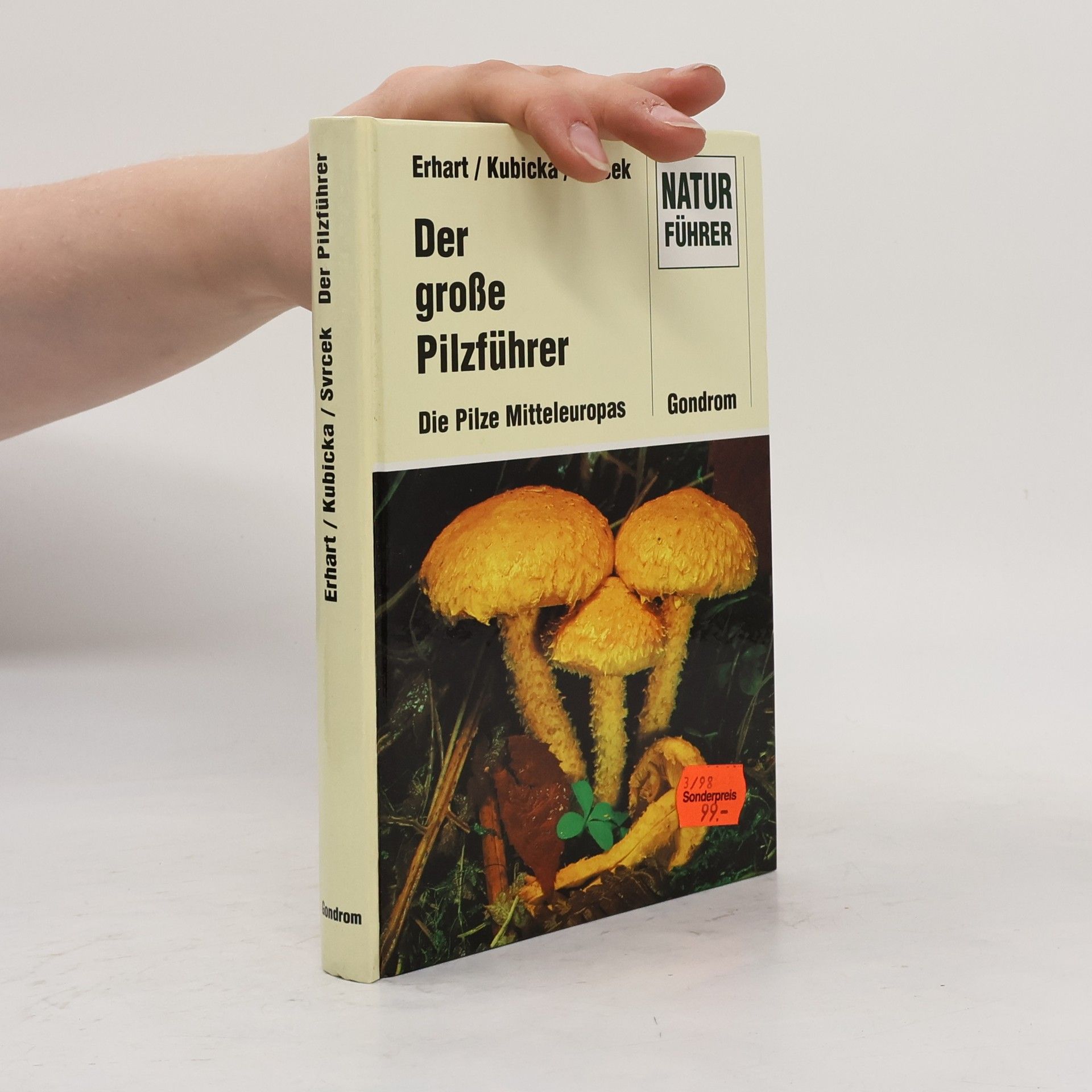 Ladislav Drahokoupil Der große Pilzführer : die Pilze Mitteleuropas