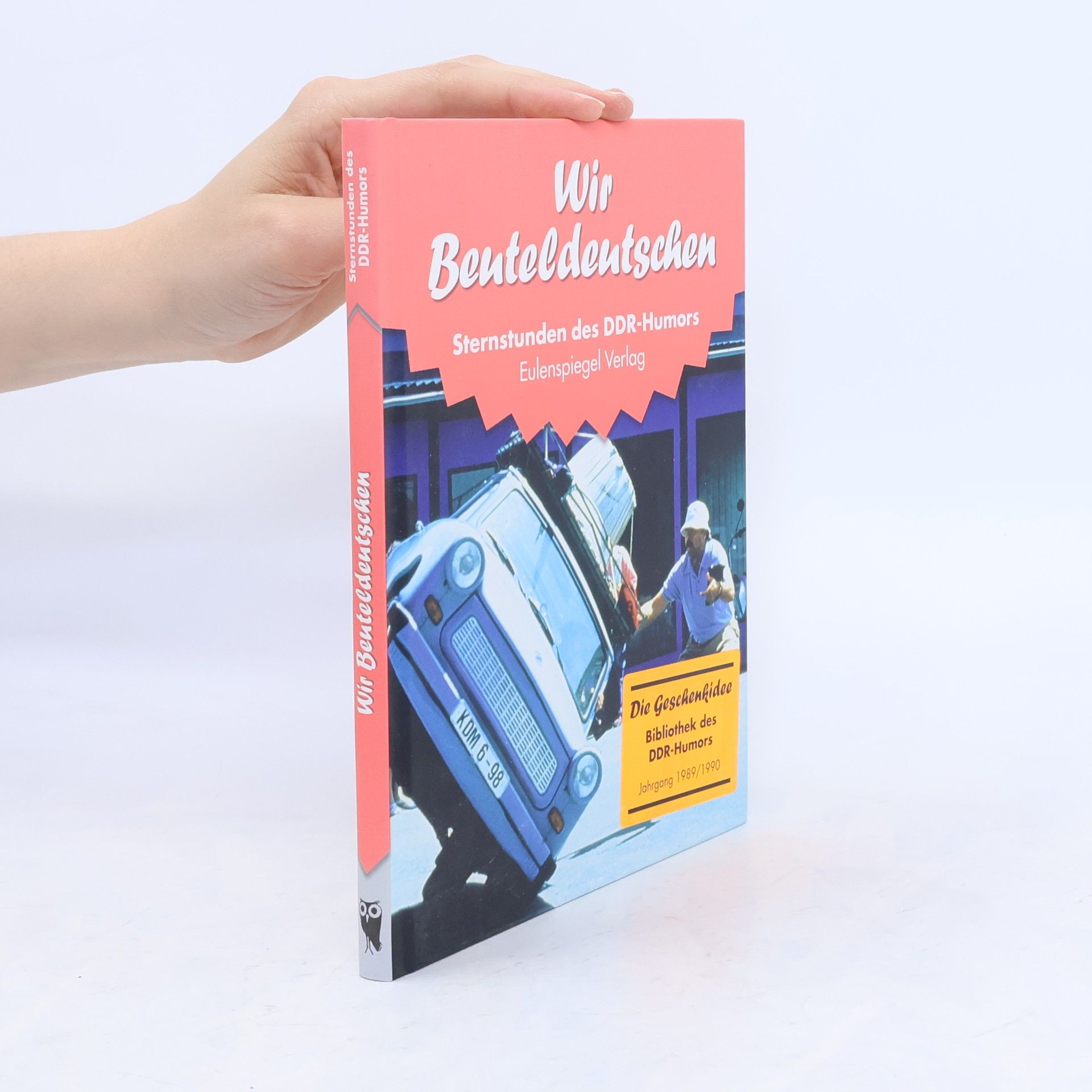 Kolektiv autorů Sternstunden des DDR-Humors - 16: Wir Beuteldeutschen