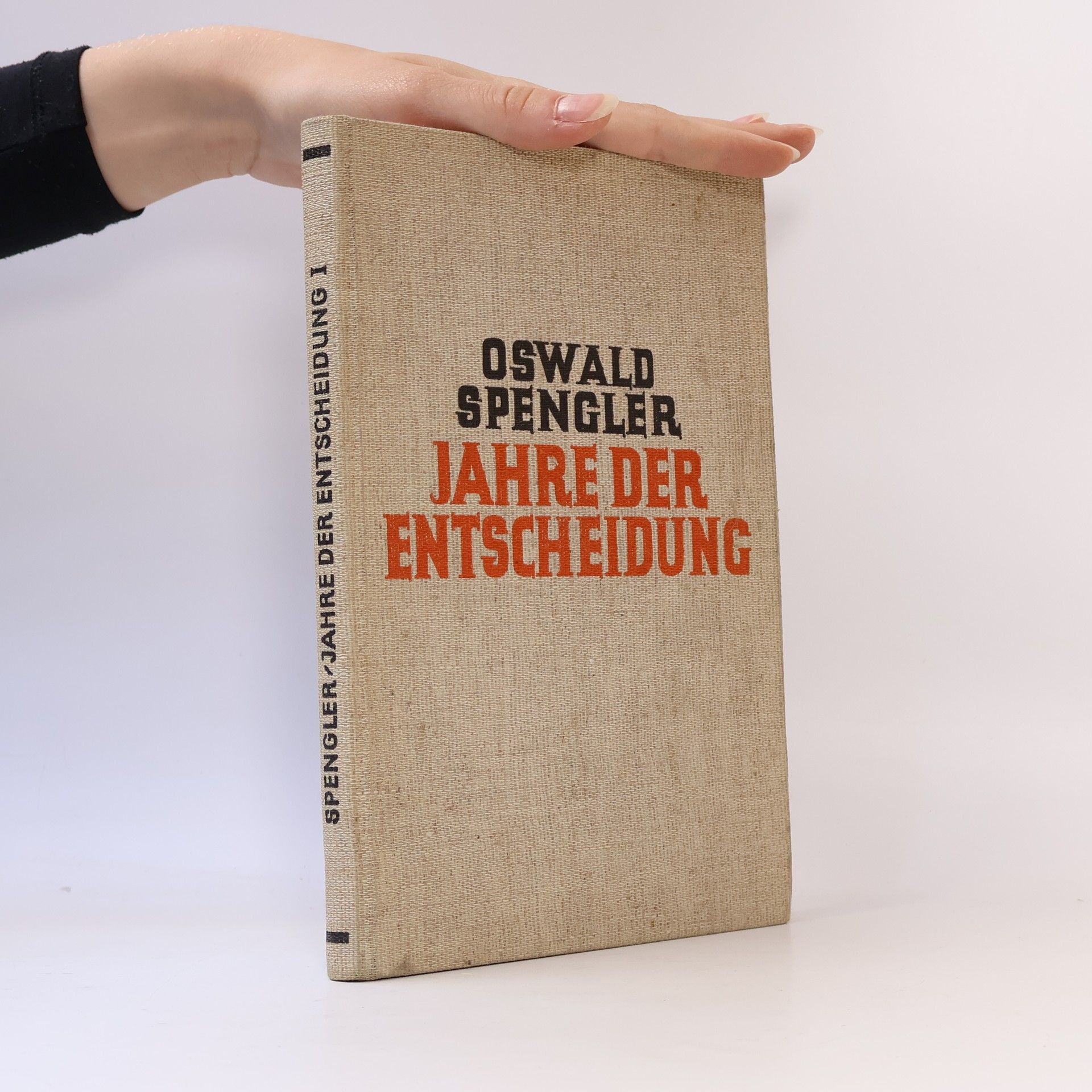 Oswald Spengler Jahre der Entscheidung