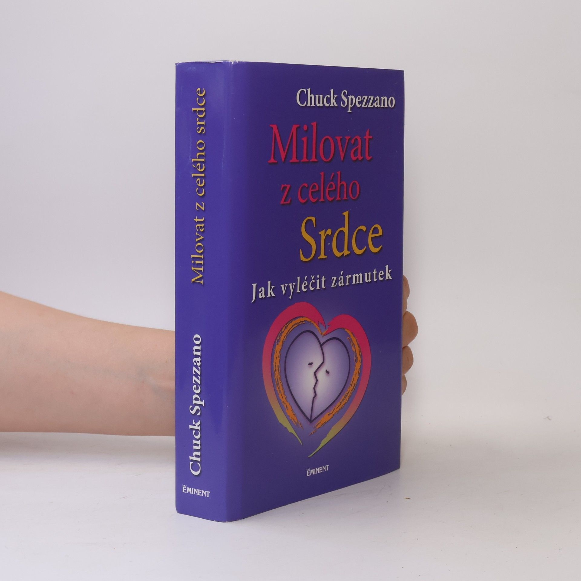 Chuck Spezzano Milovat z celého Srdce
