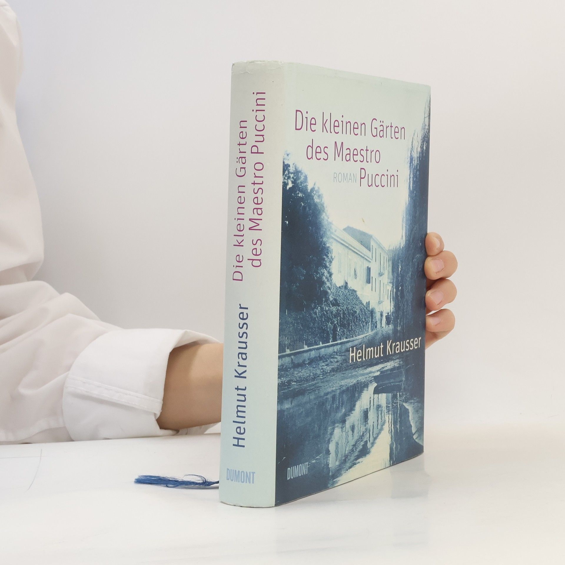 Helmut Krausser Die kleinen Gärten des Maestro Puccini