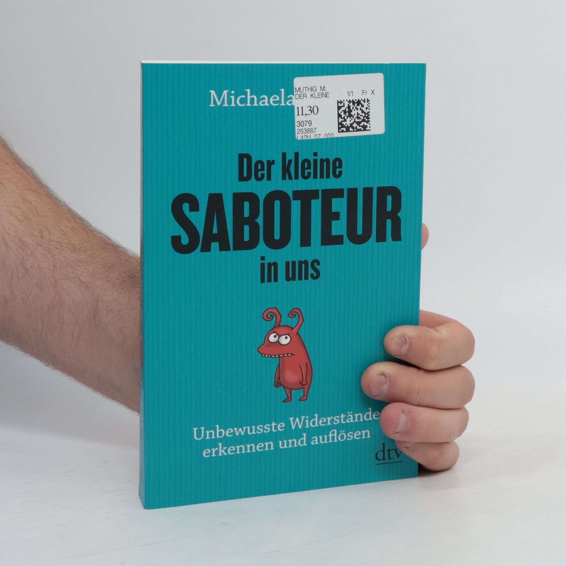 Michaela Muthig Der kleine Saboteur in uns