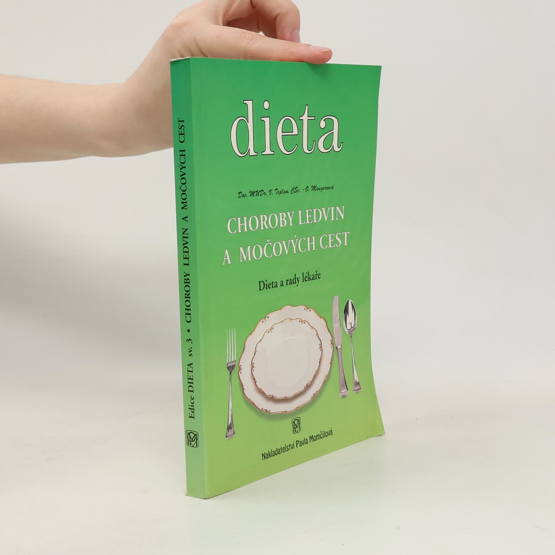Vladimír Teplan Choroby ledvin a močových cest. Dieta a rady lékaře