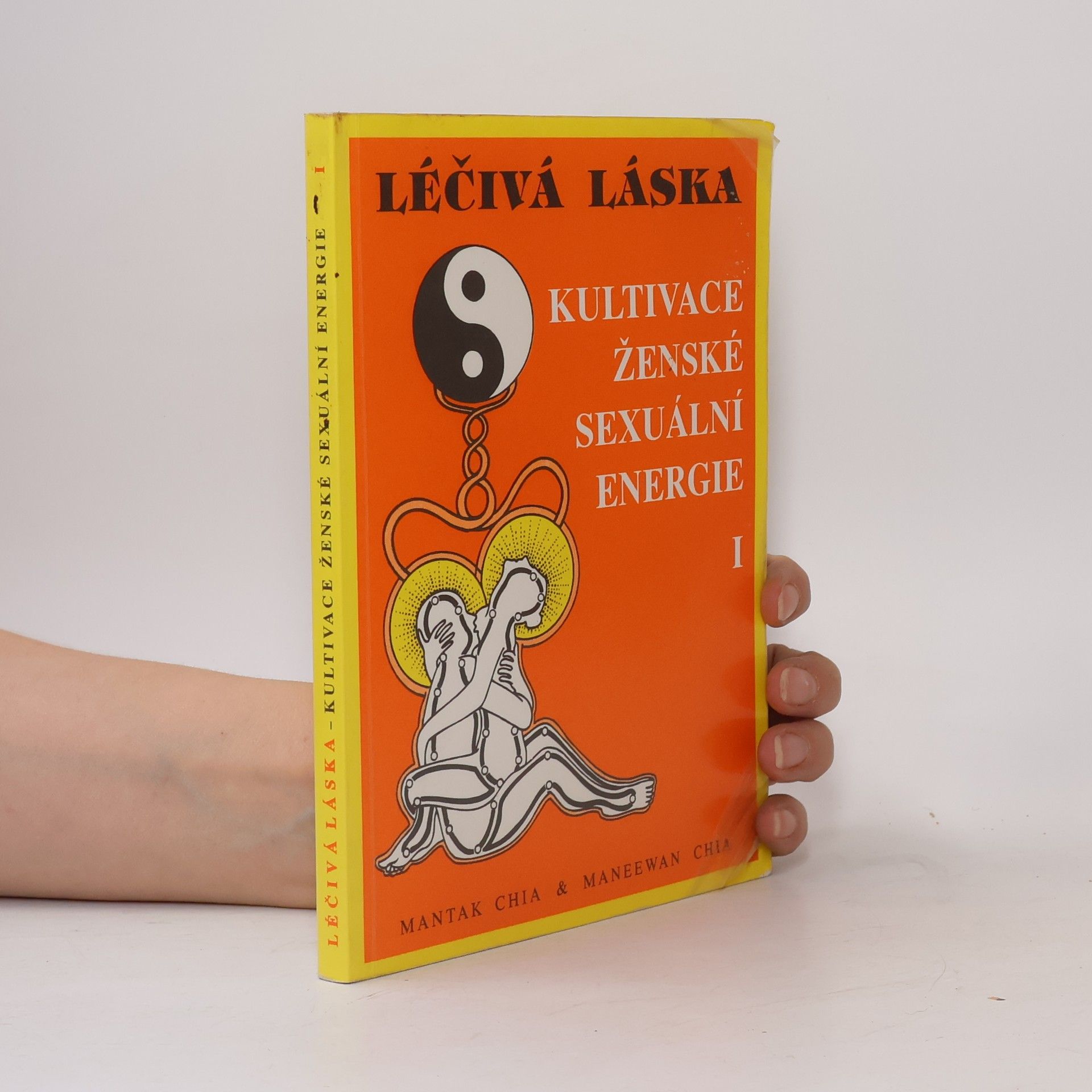 Mantak Chia Léčivá láska. Kultivace ženské sexuální energie 1