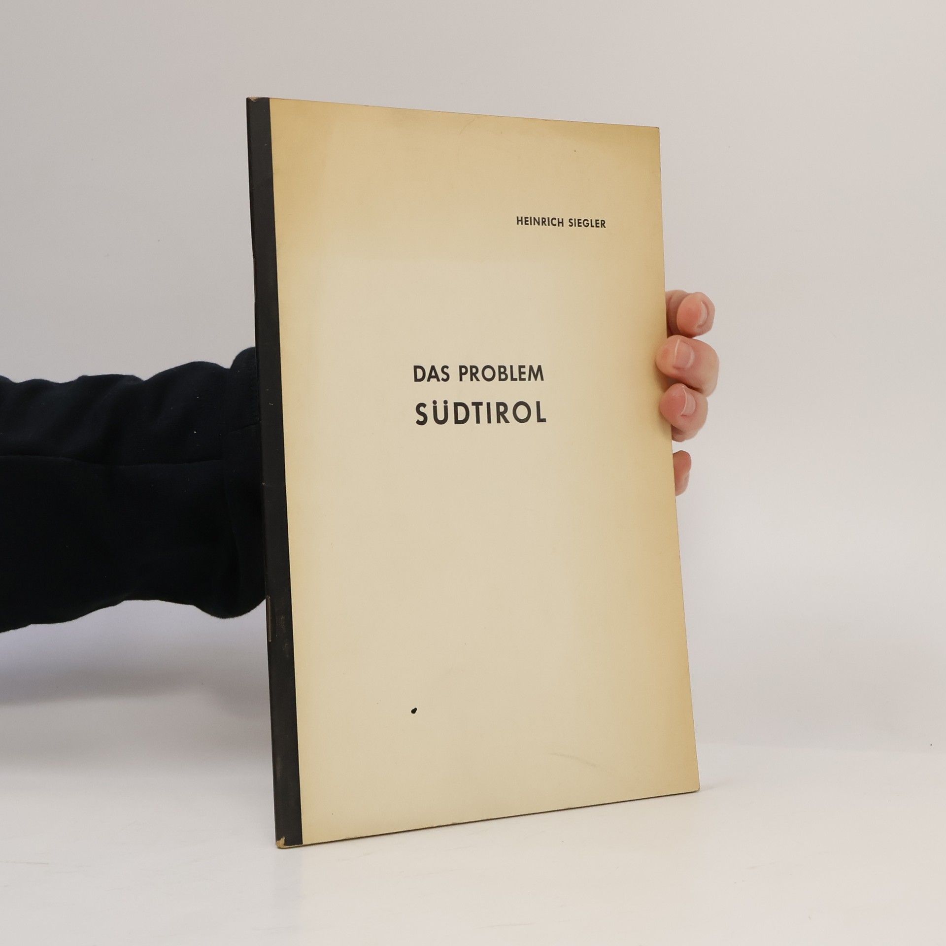 Heinrich Siegler Das Problem Sudtirol