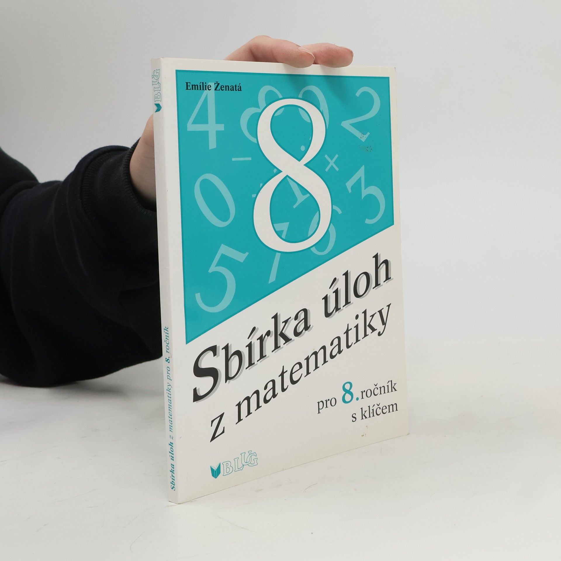 Emílie Ženatá Sbírka úloh z matematiky pro 8. ročník s klíčem