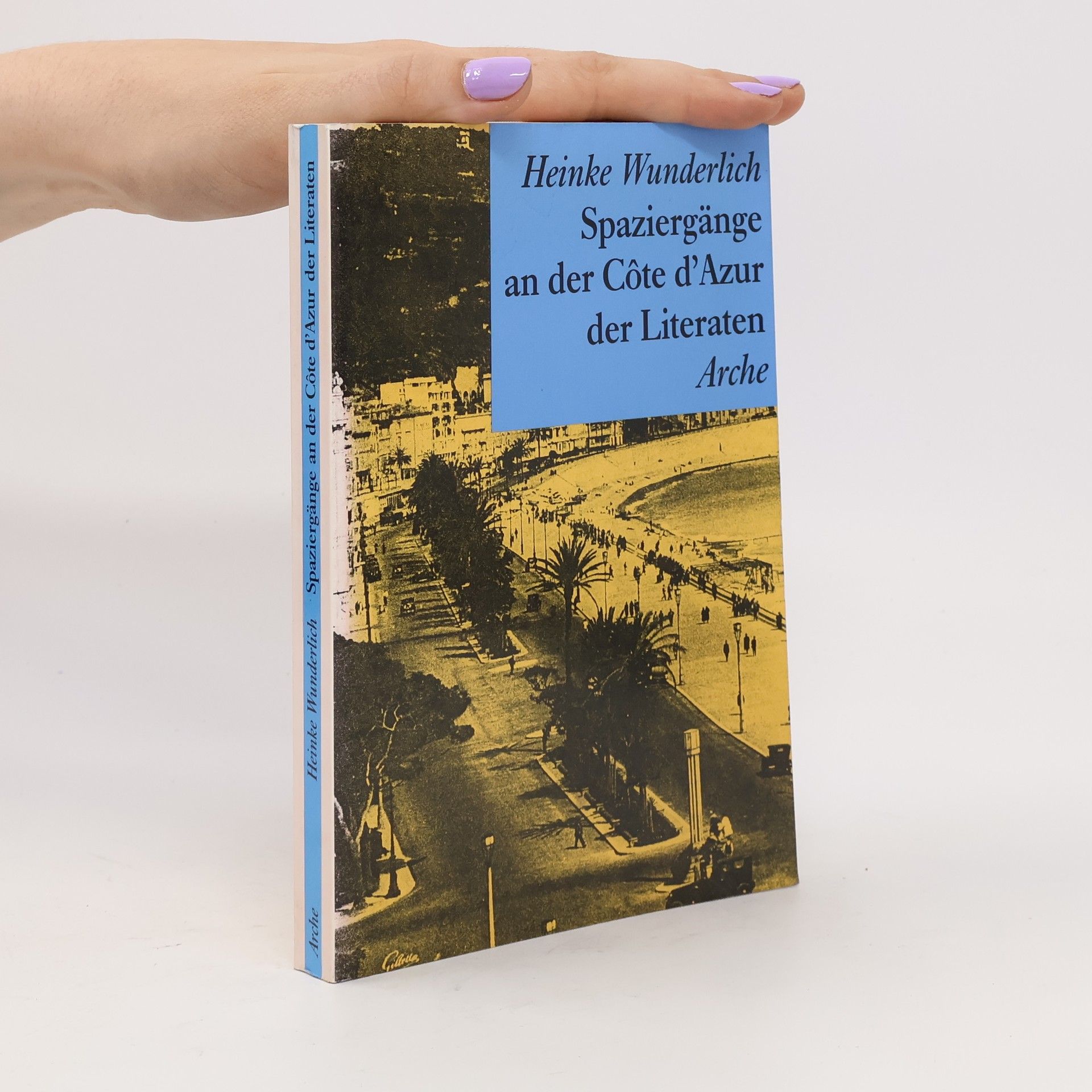 Heinke Wunderlich Spaziergänge an der Côte d'Azur der Literaten