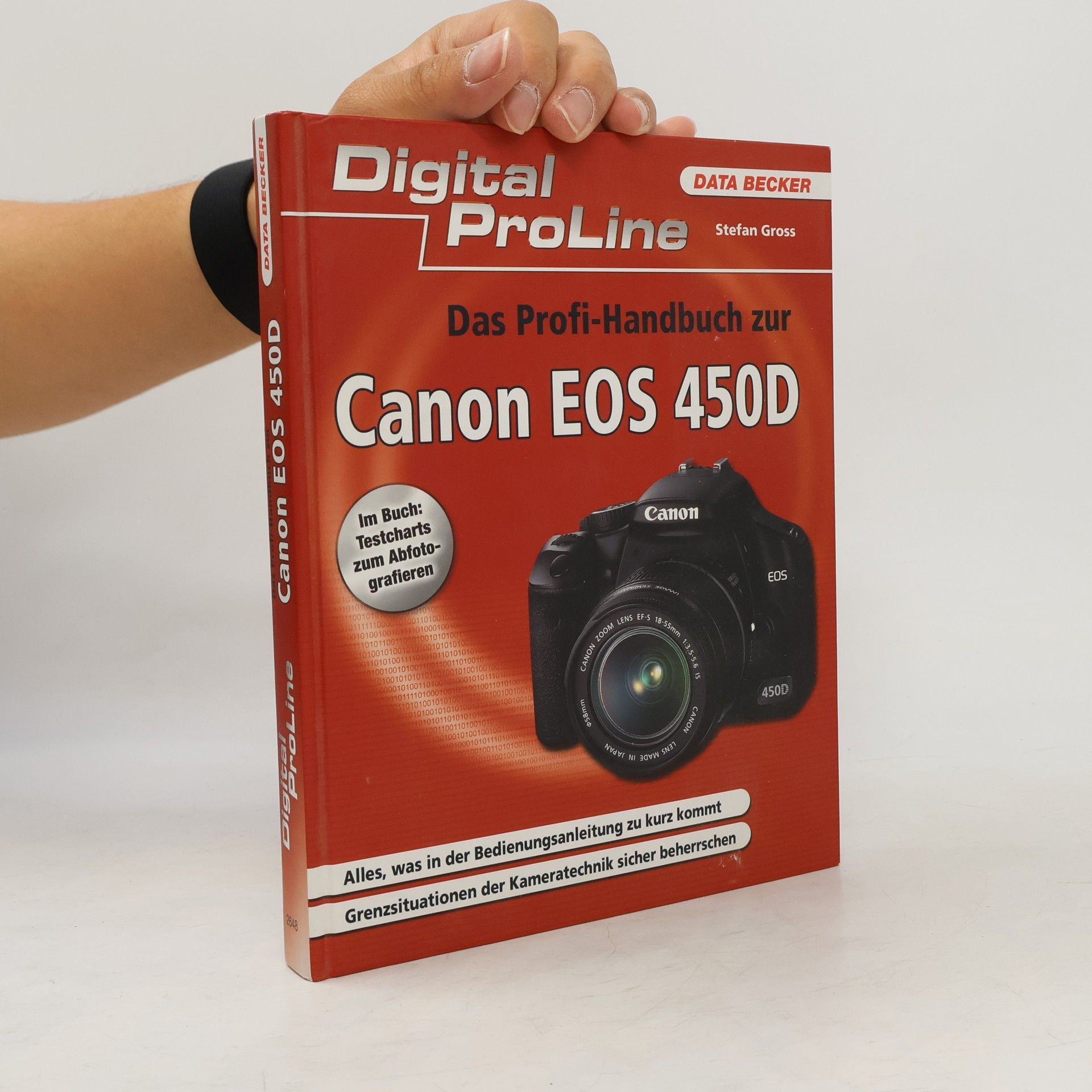 Stefan Gross Das Profihandbuch zur Canon EOS 450D