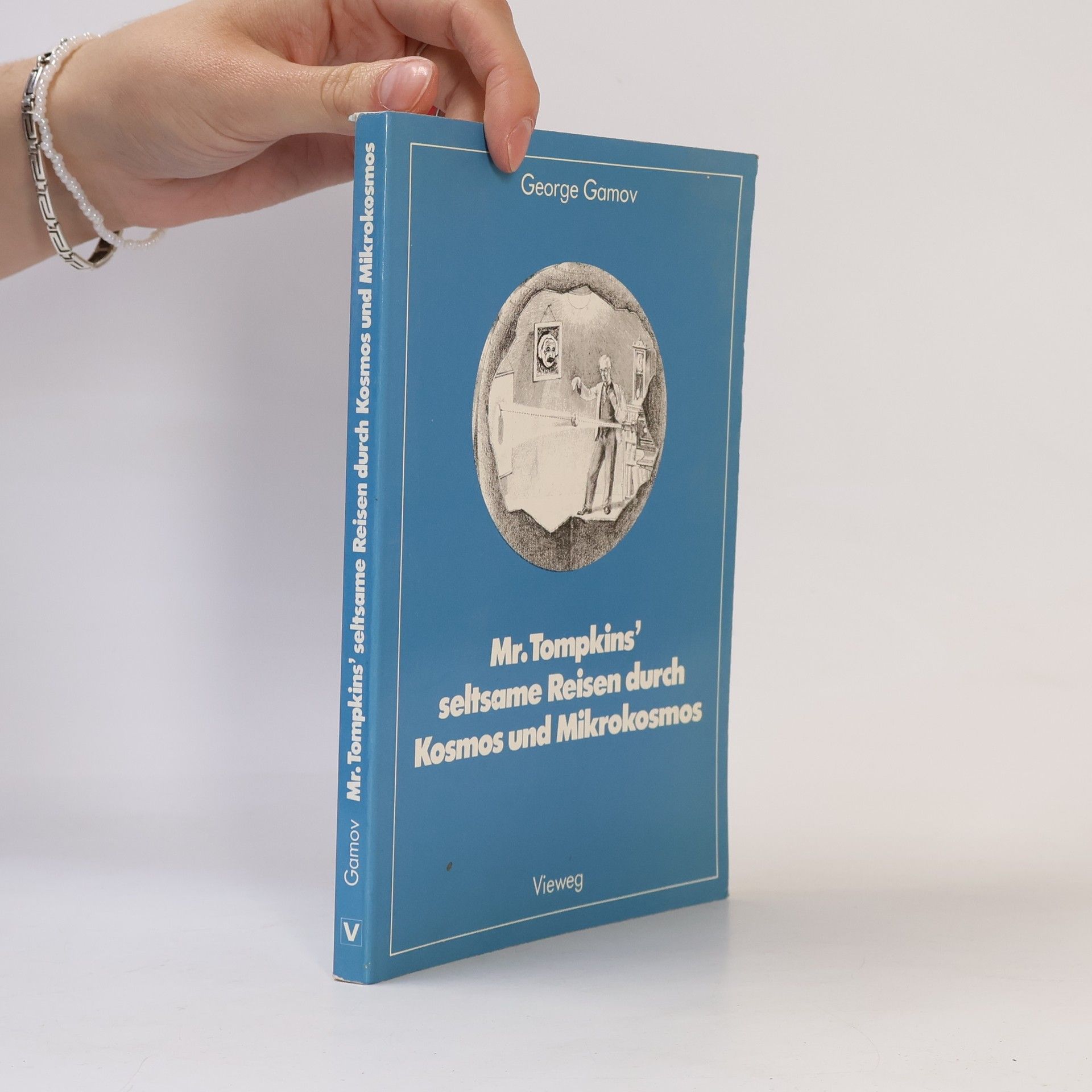 George Gamow M[iste]r Tompkins seltsame Reisen durch Kosmos und Mikrokosmos