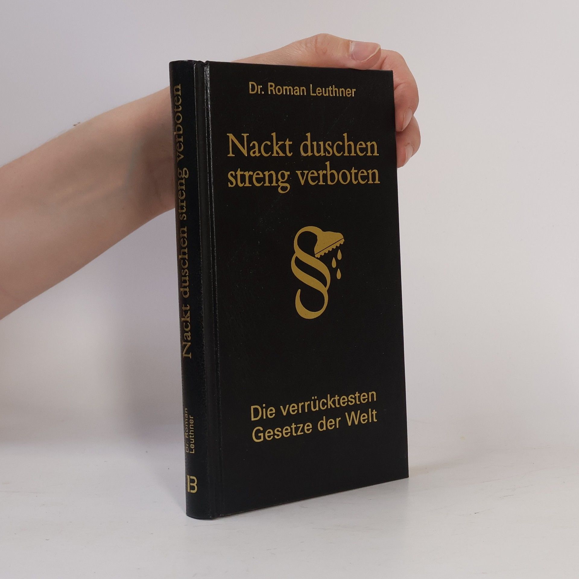 Roman Leuthner Nackt duschen streng verboten