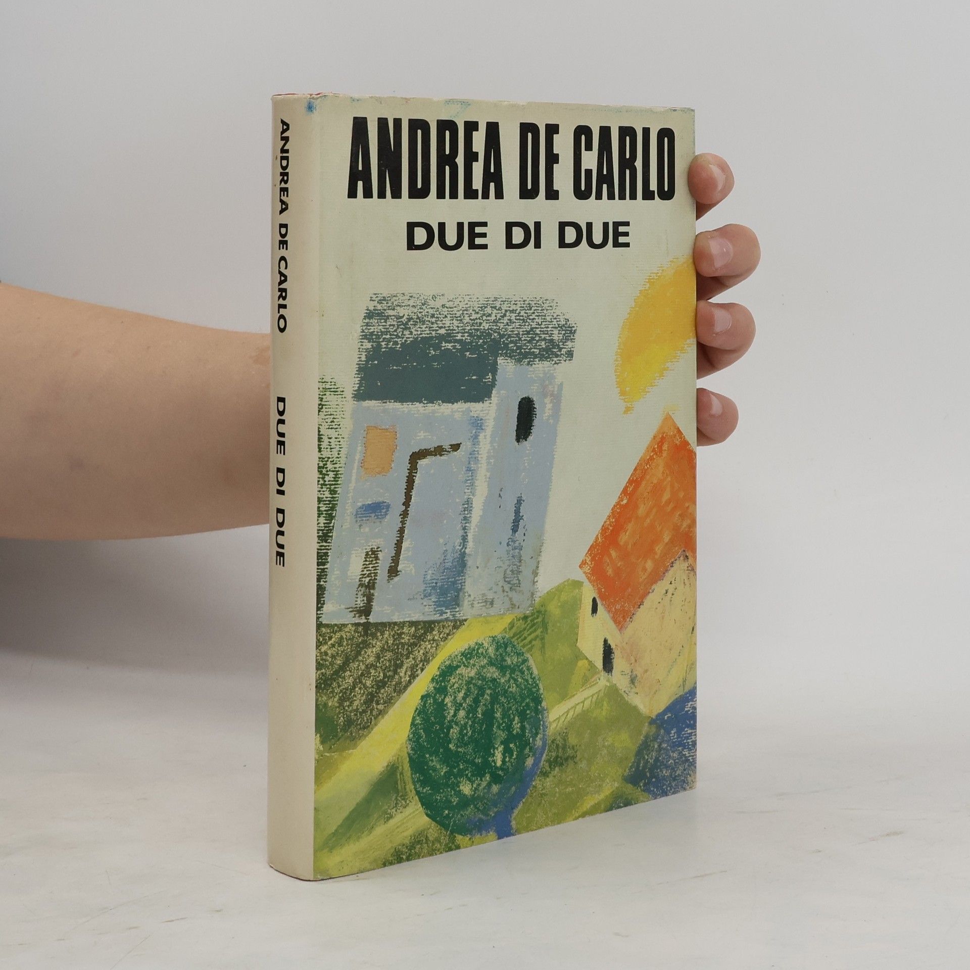 Andrea De Carlo Due di due