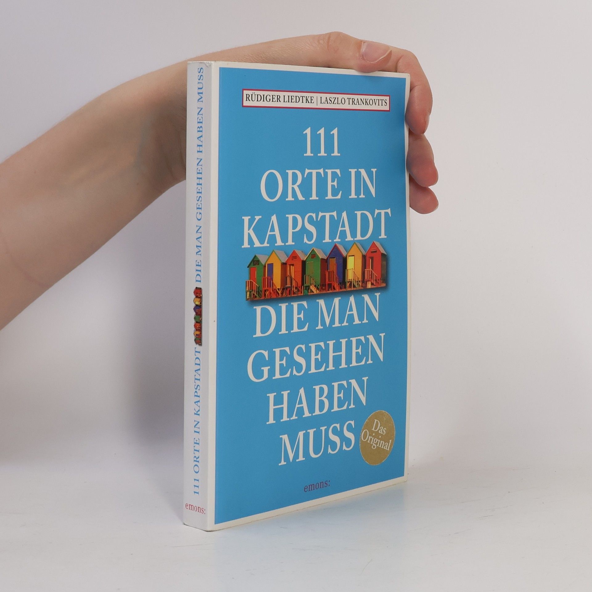 Rüdiger Liedtke 111 Orte in Kapstadt, die man gesehen haben muss