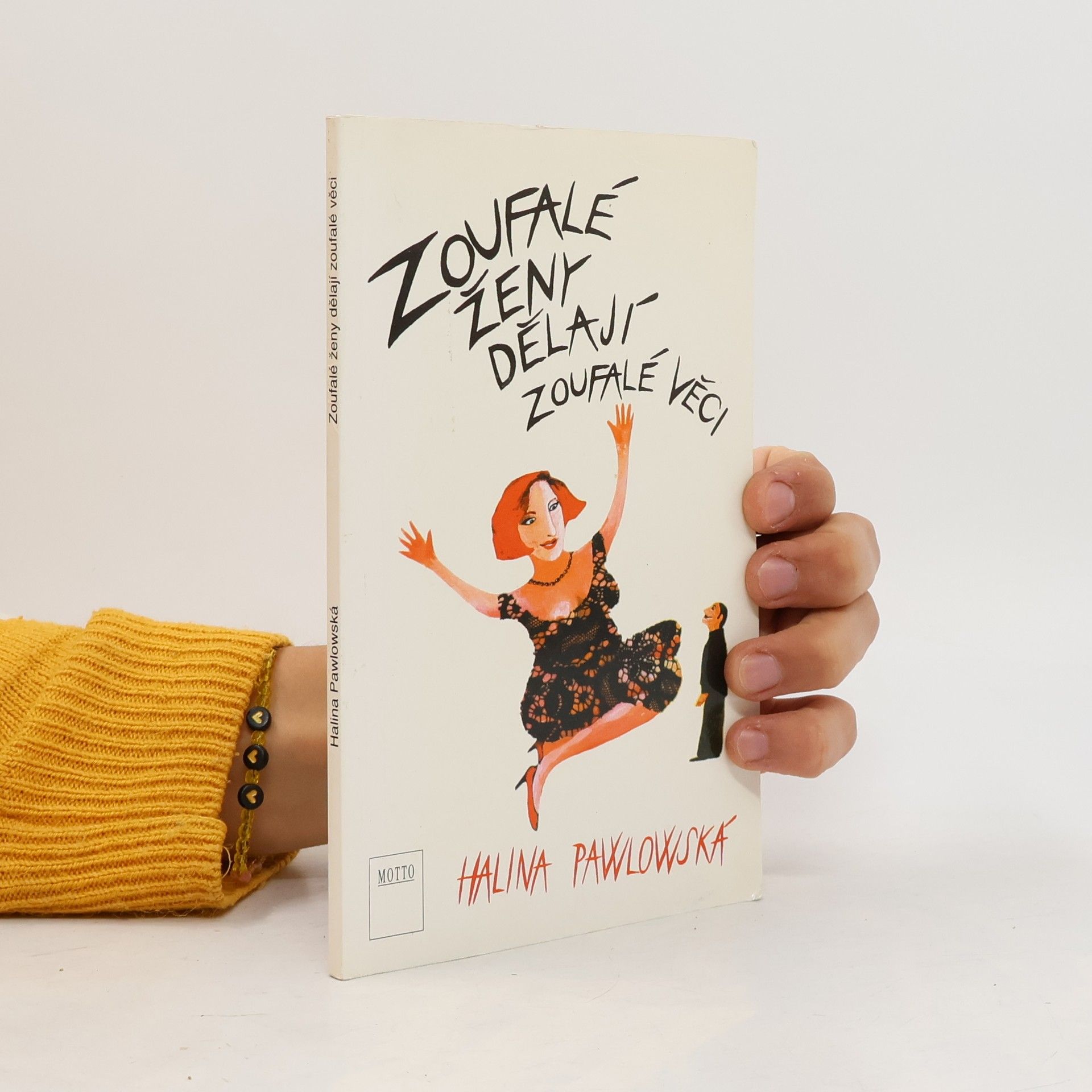 Halina Pawlowská Zoufalé ženy dělají zoufalé věci