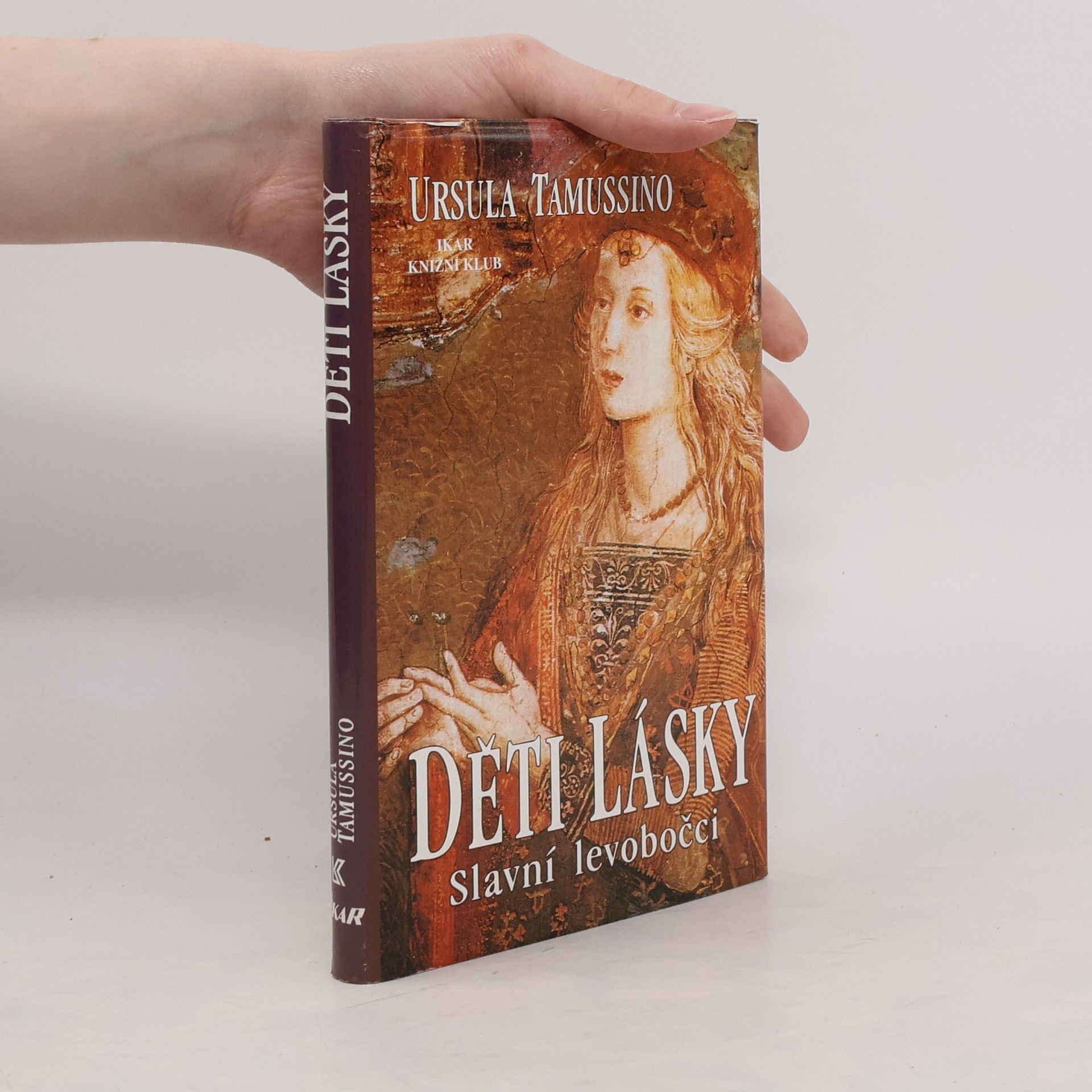 Ursula Tamussino Děti lásky : slavní levobočci