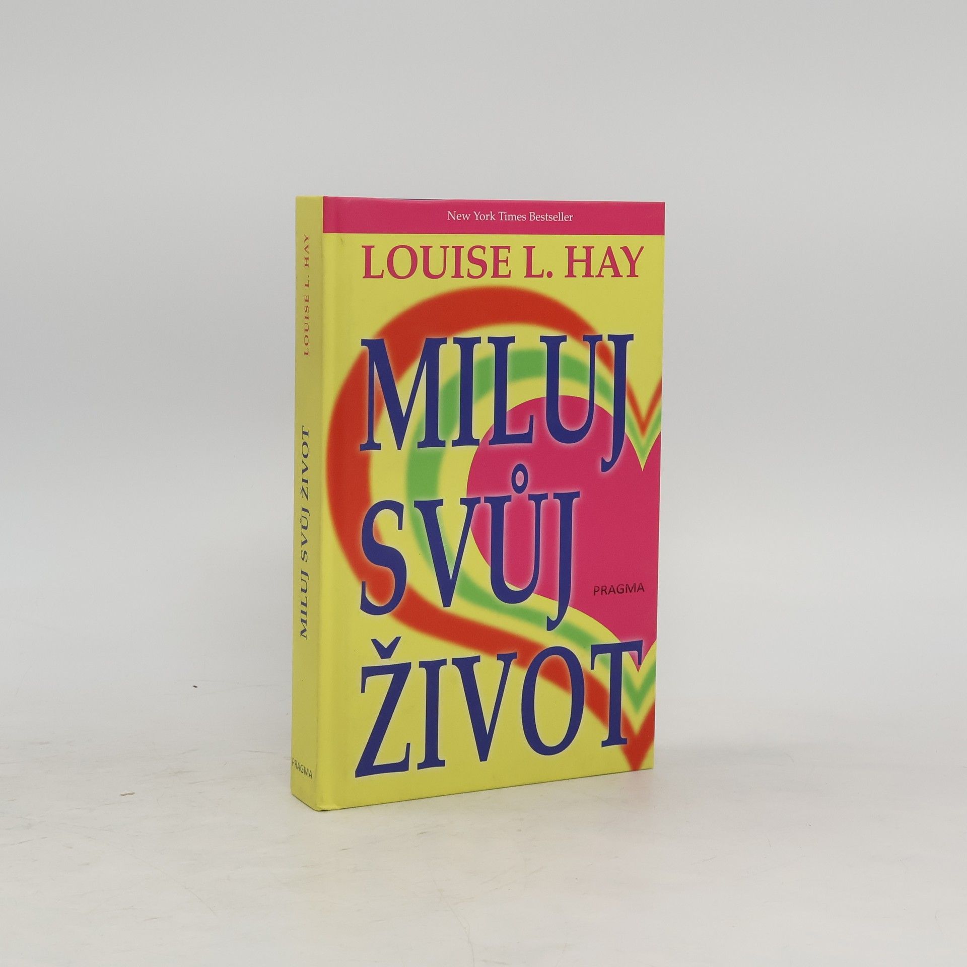 Lousie L. Hay Miluj svůj život