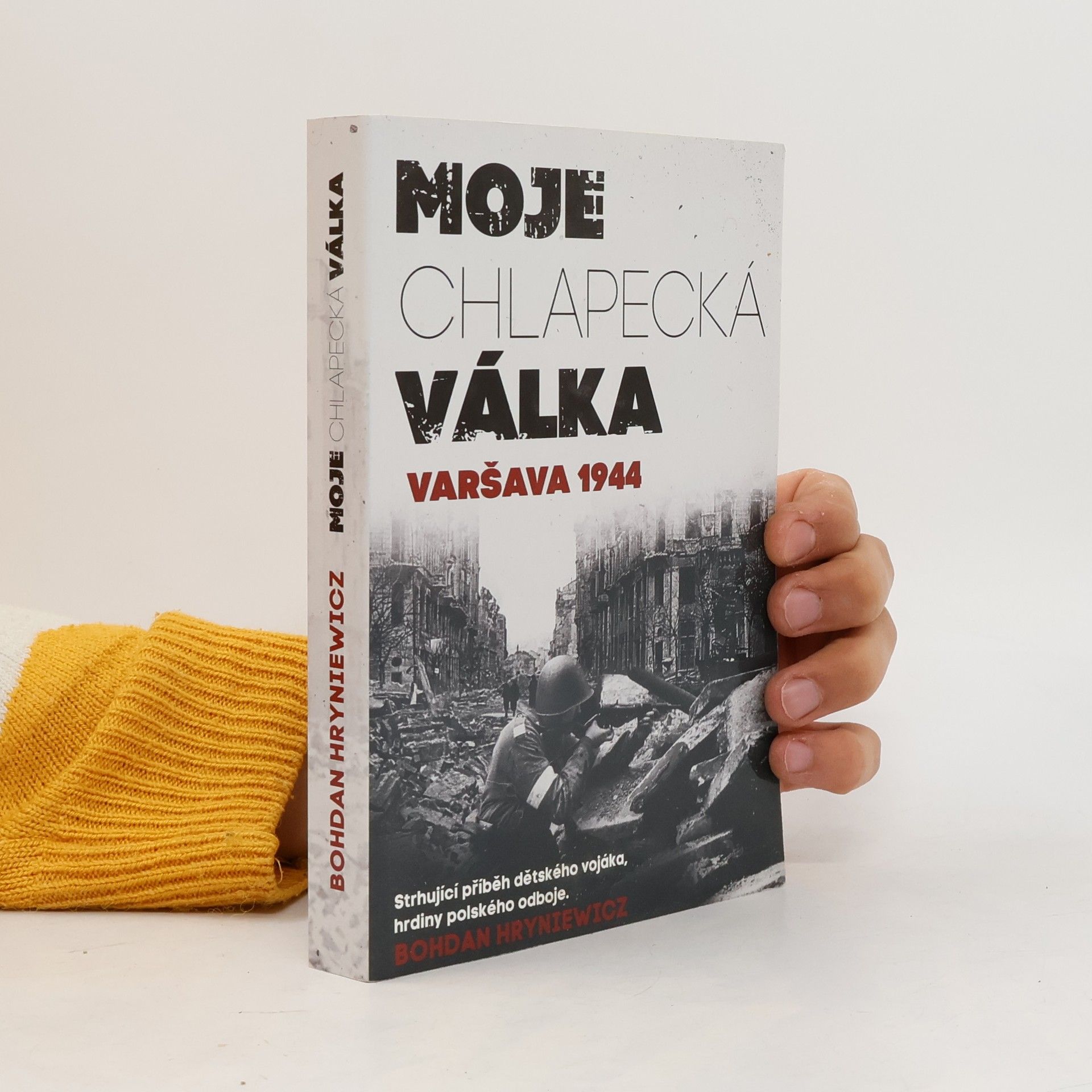 Bohdan Hryniewicz Moje chlapecká válka. Varšava 1944