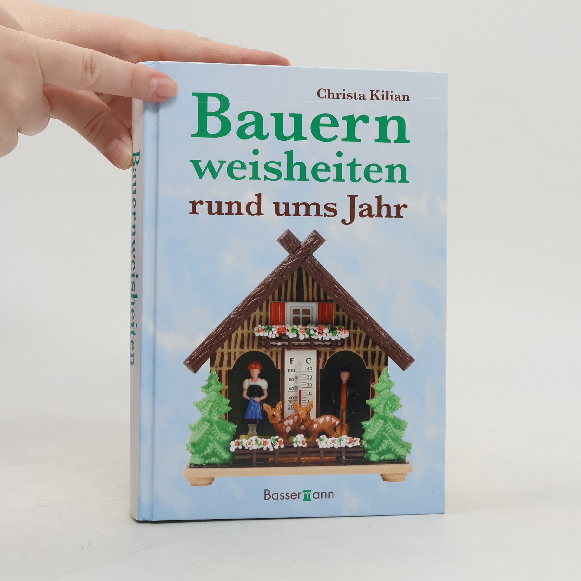 Christa Kilian-Hatz Bauernweisheiten rund ums Jahr
